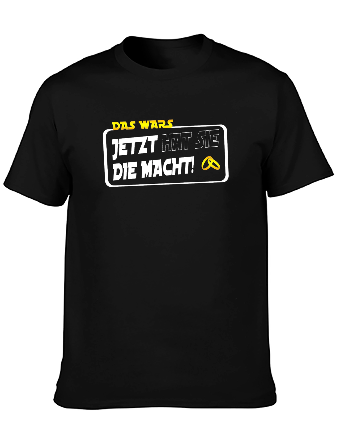 Das Wars T-Shirt - Now She Has the Power!