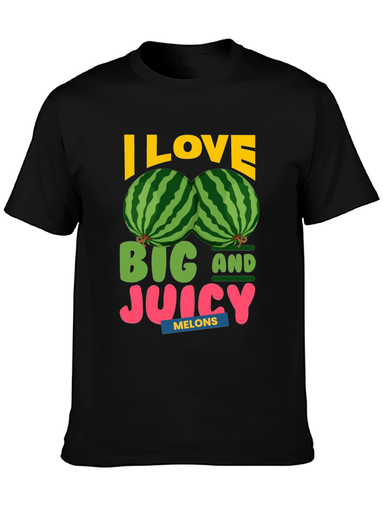 I Love Big and Juicy Melons Graphic Tee