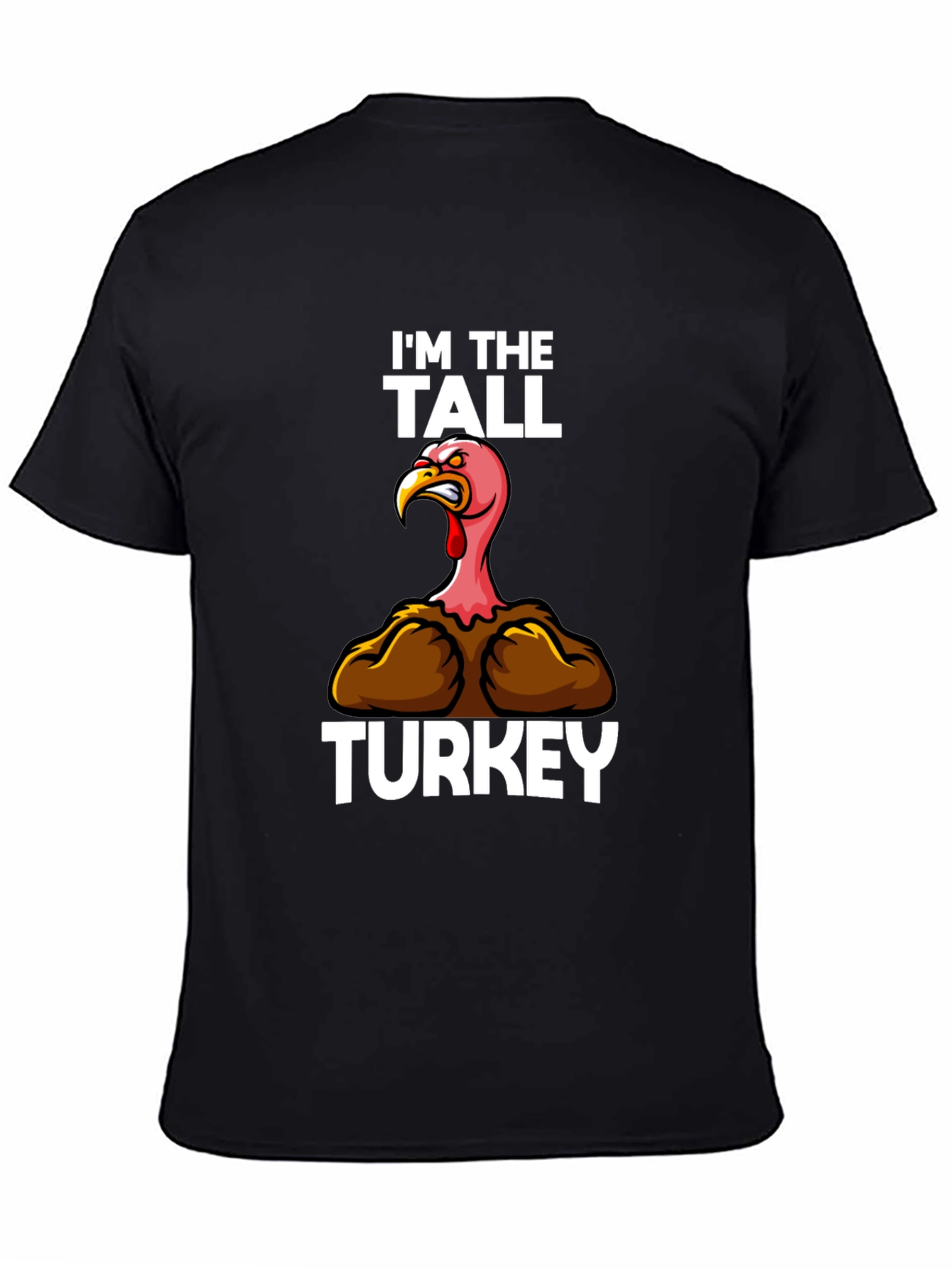 Im the Tall Turkey Funny Thanksgiving T-Shirt