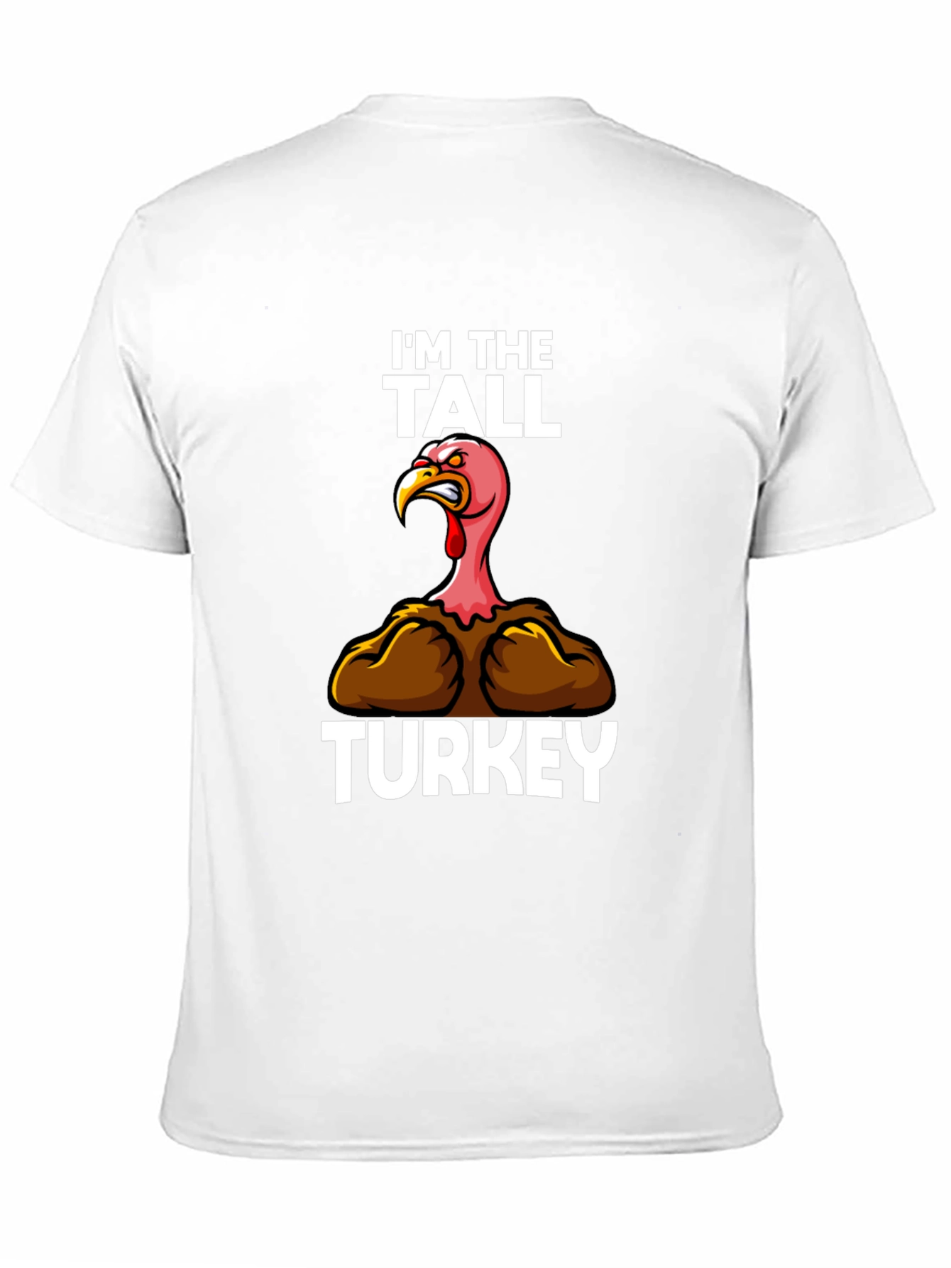 Im the Tall Turkey Funny Thanksgiving T-Shirt