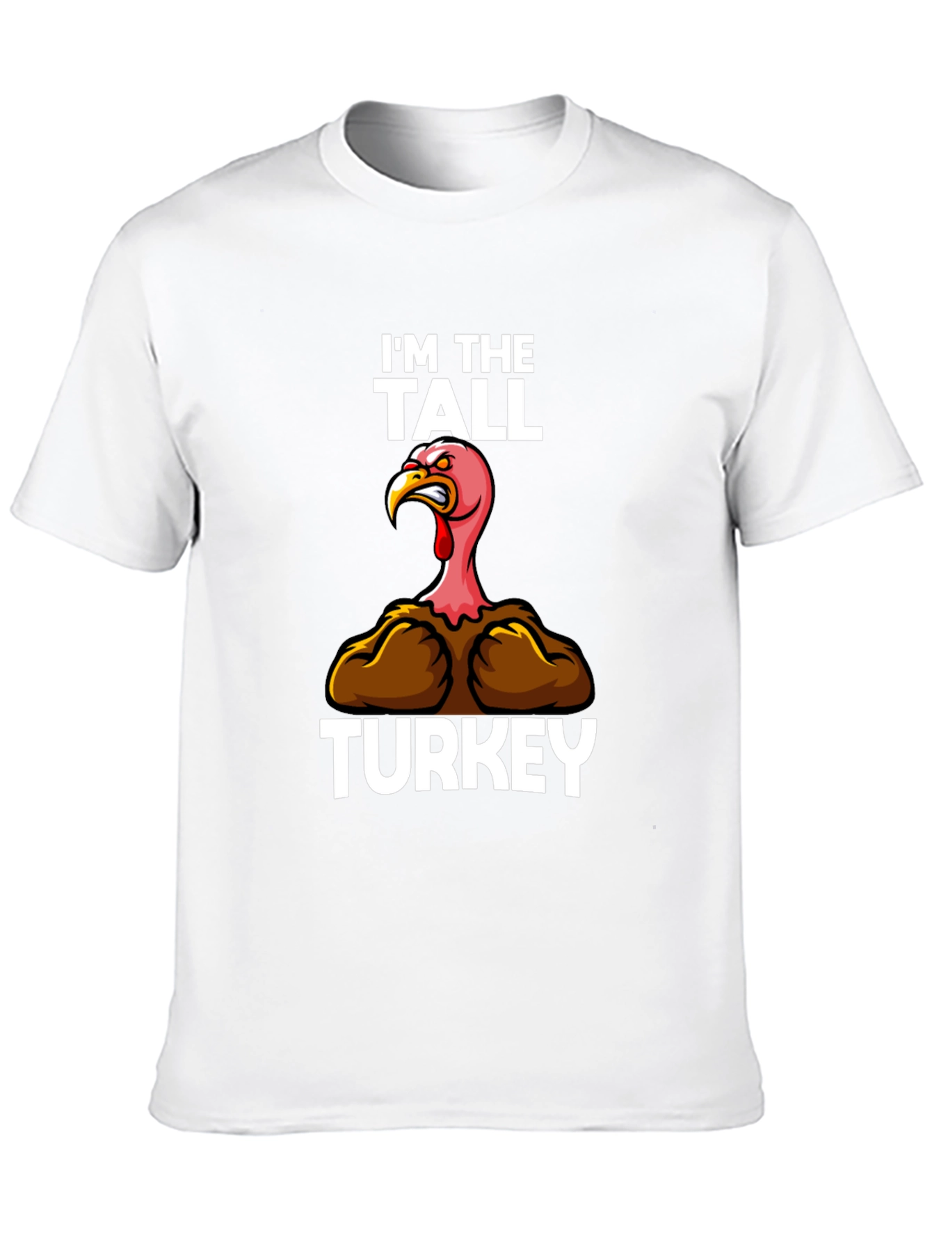Im the Tall Turkey Funny Thanksgiving T-Shirt