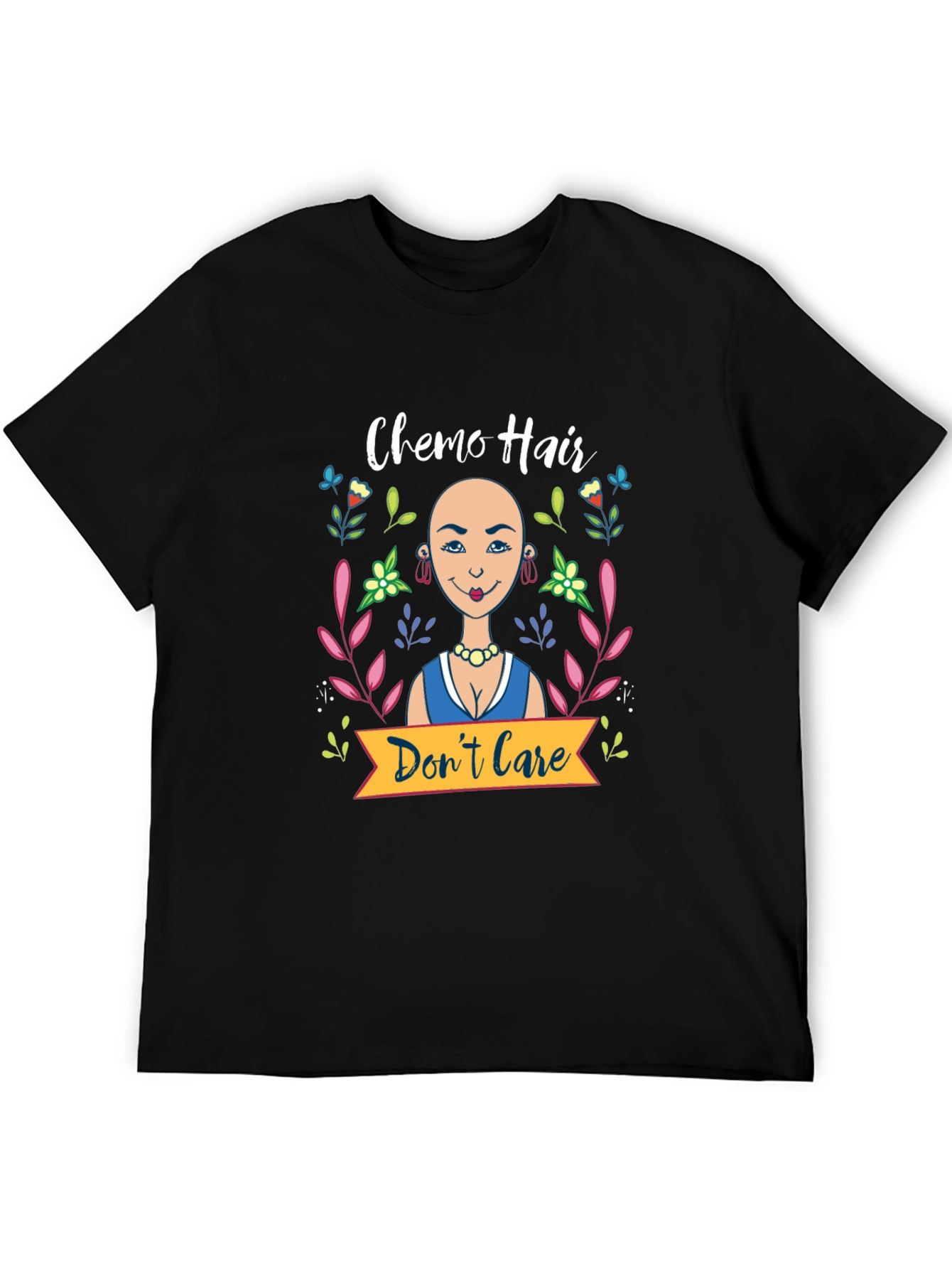 Chemo Hair Dont Care Graphic T-Shirt