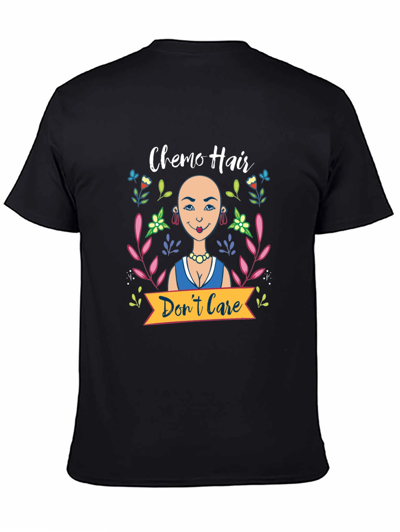 Chemo Hair Dont Care Graphic T-Shirt