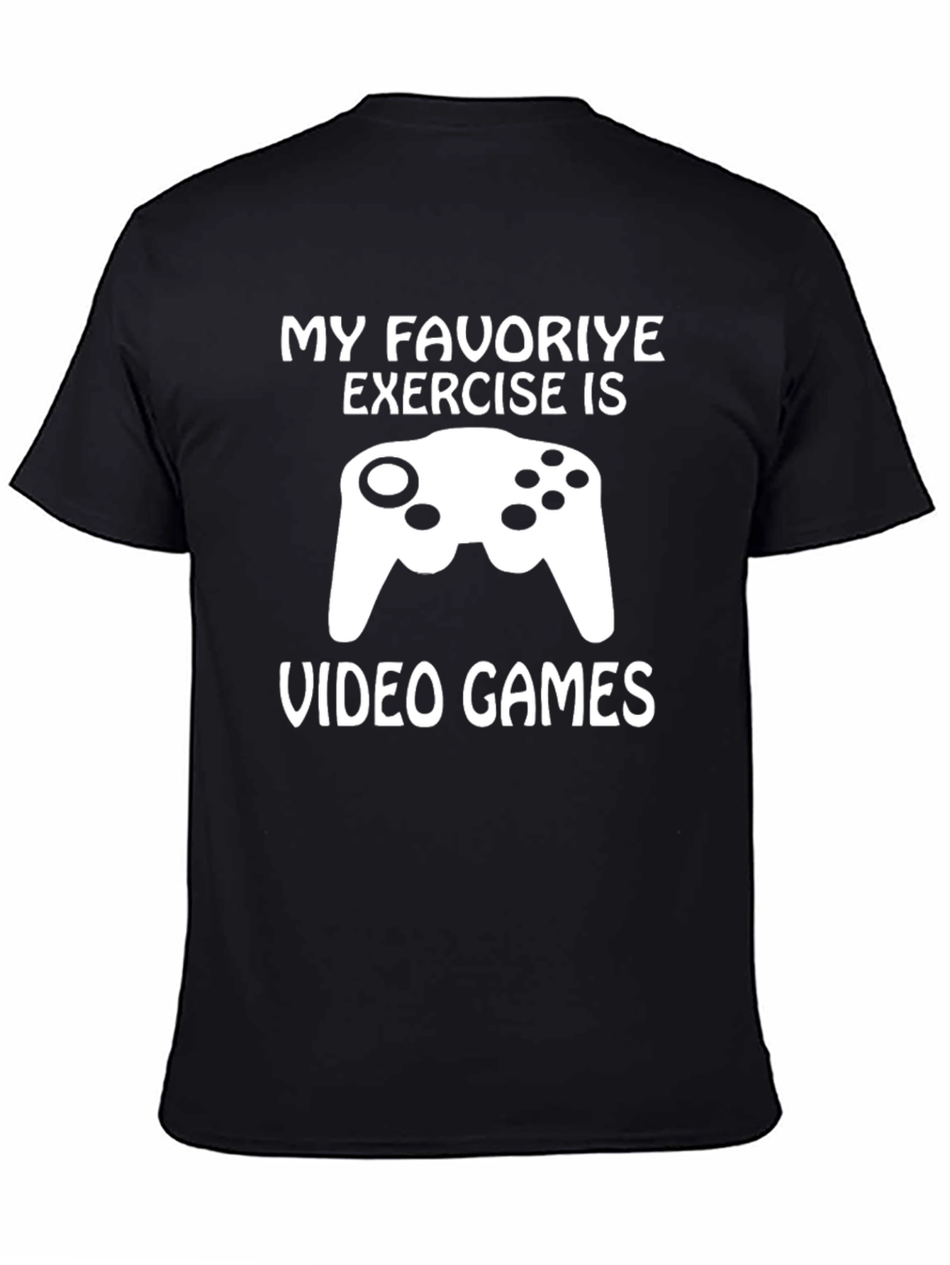 Funny Gamer T-Shirt: My Favorite Exercise Video Games