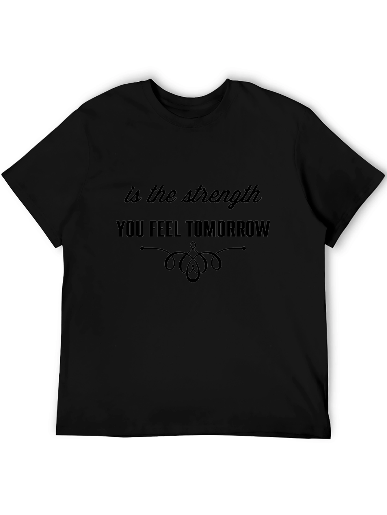 Inspirational Strength Quote Black T-Shirt