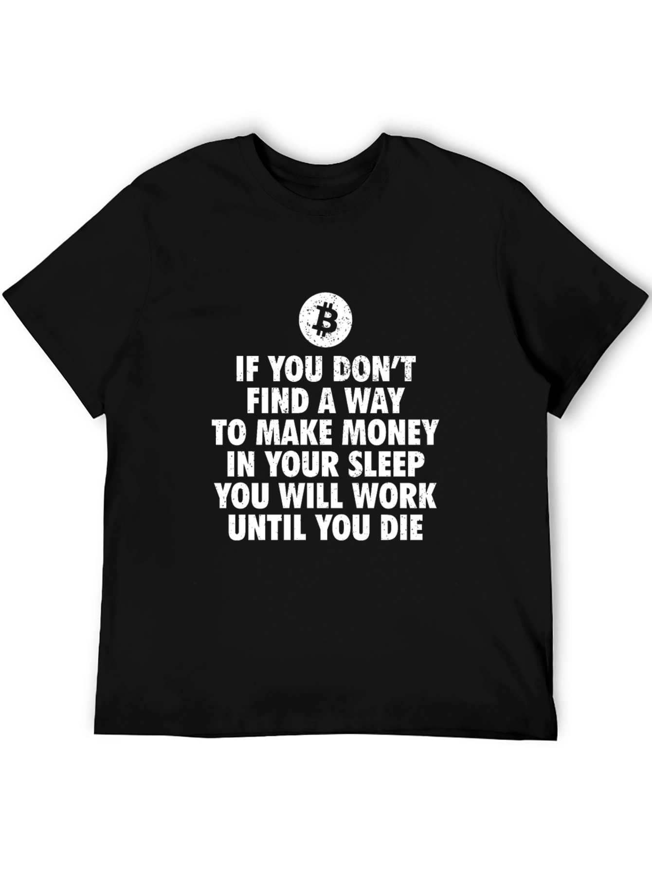 Bitcoin T-Shirt Make Money While You Sleep