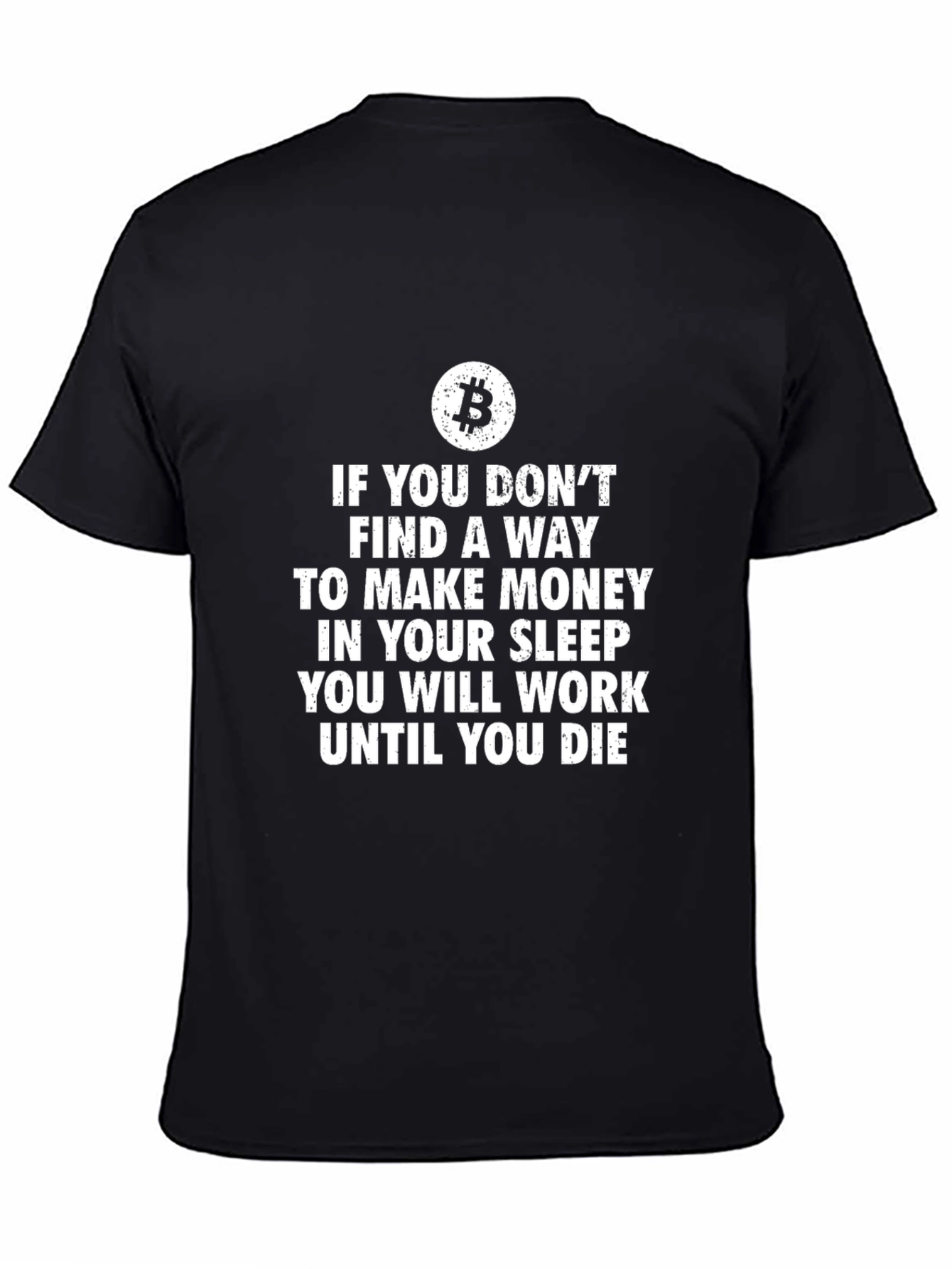 Bitcoin T-Shirt Make Money While You Sleep
