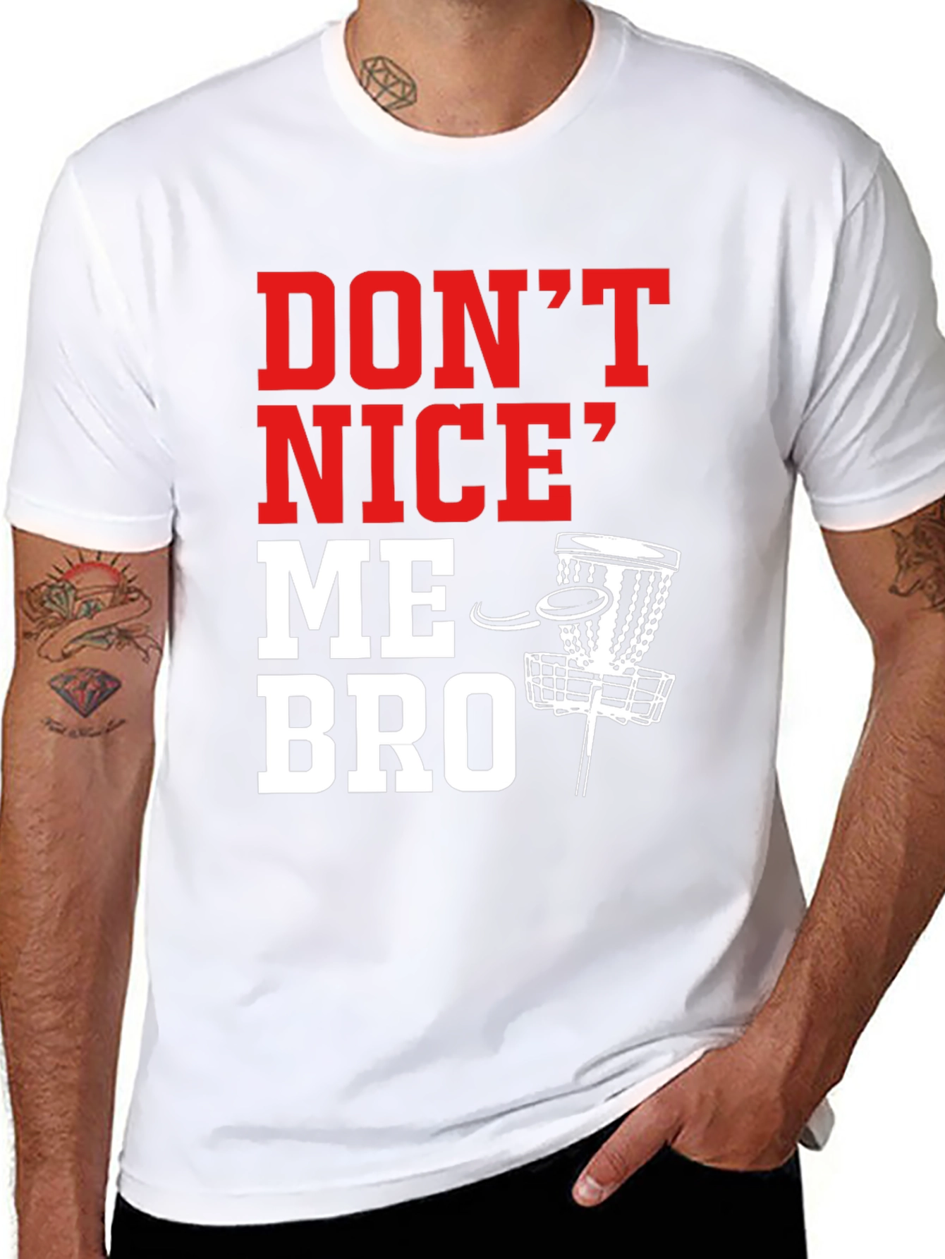 Dont Nice Me Bro Disc Golf T-Shirt