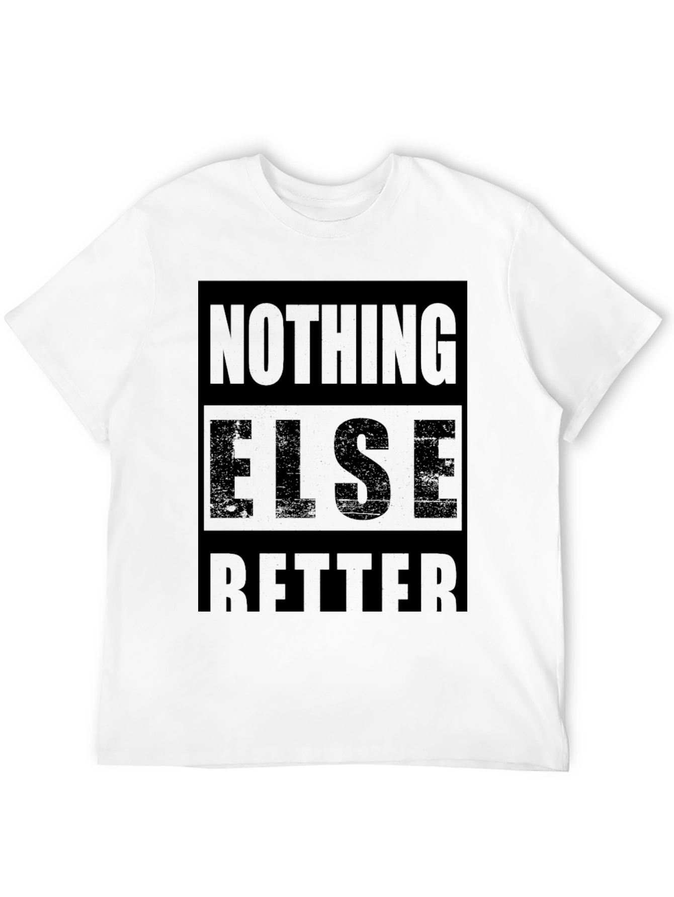 Nothing Else Better Mens Black Graphic Tee