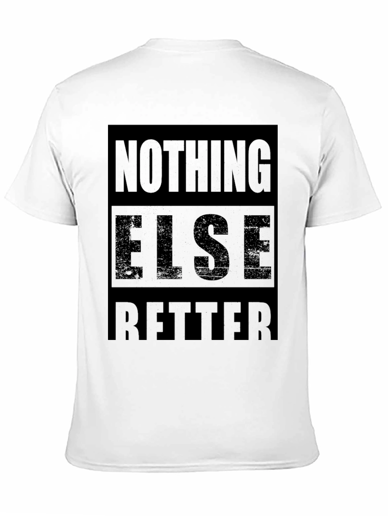 Nothing Else Better Mens Black Graphic Tee