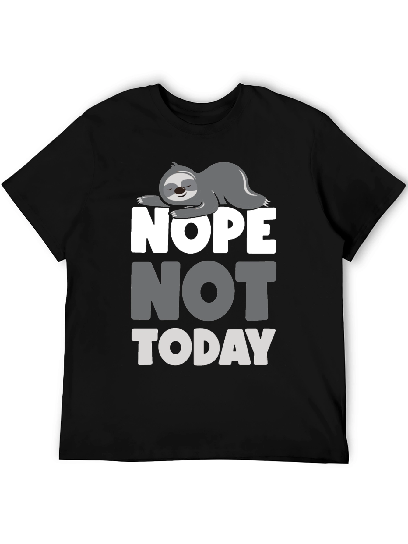 Nope Not Today Sloth Graphic T-Shirt