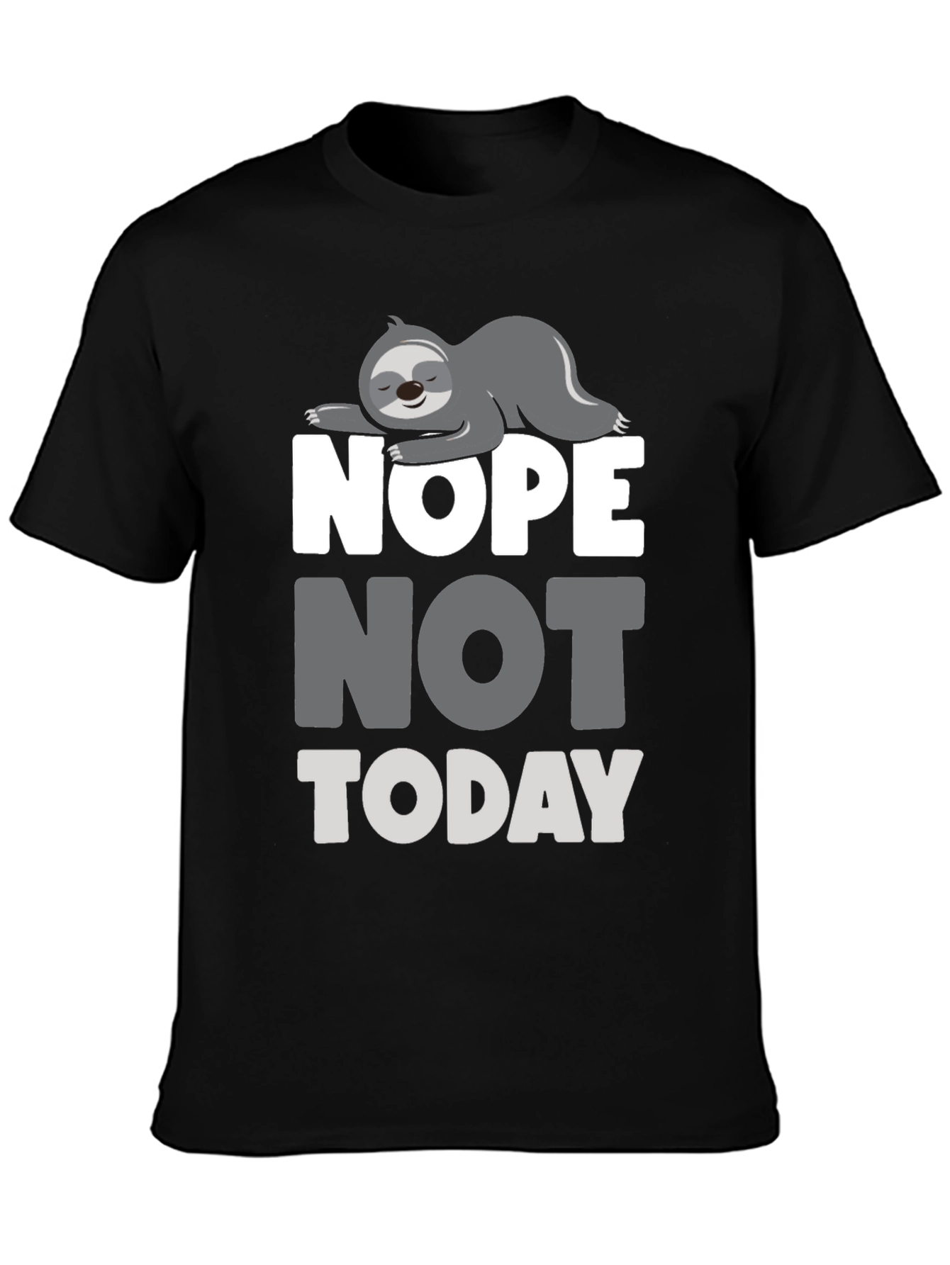 Nope Not Today Sloth Graphic T-Shirt