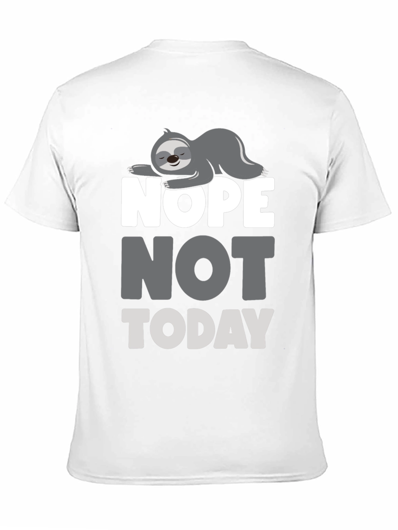 Nope Not Today Sloth Graphic T-Shirt