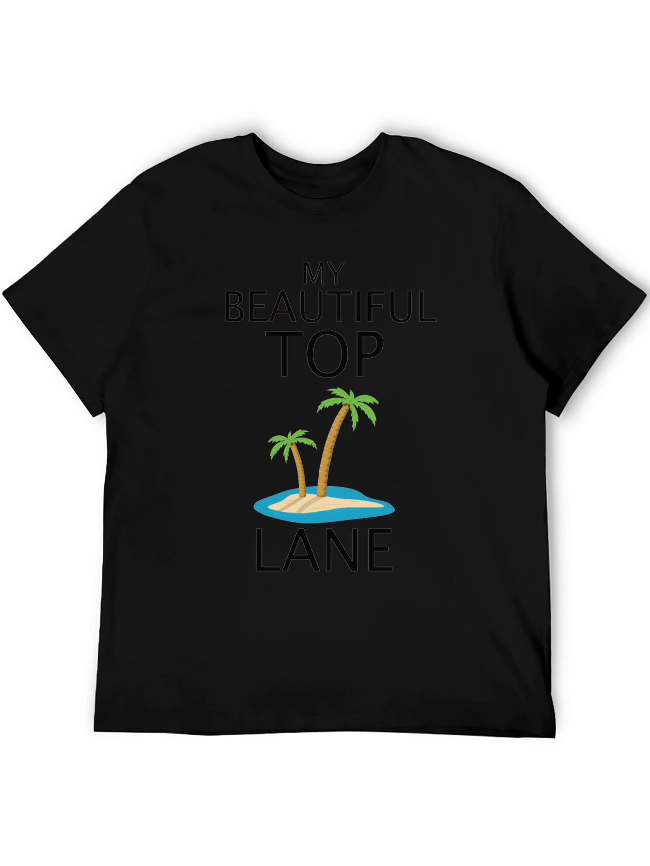 My Beautiful Top Lane Black T-Shirt