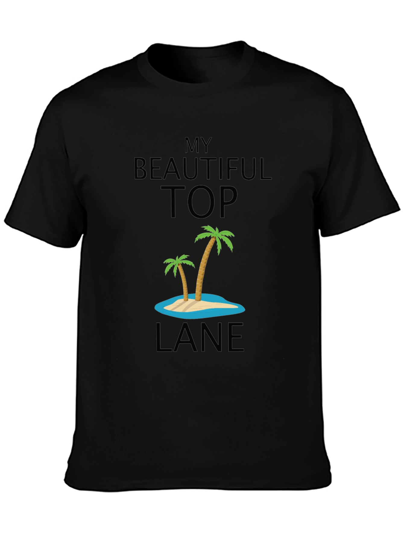 My Beautiful Top Lane Black T-Shirt