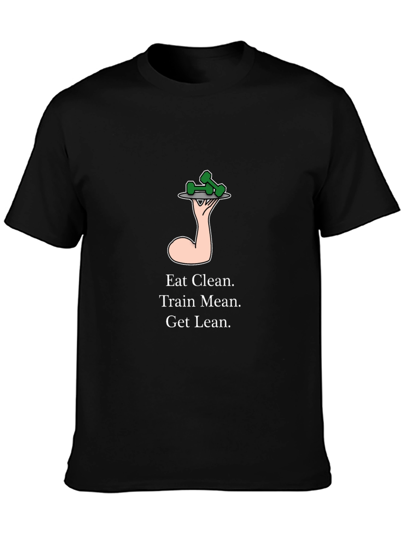 Eat Clean Train Mean Get Lean T-Shirt