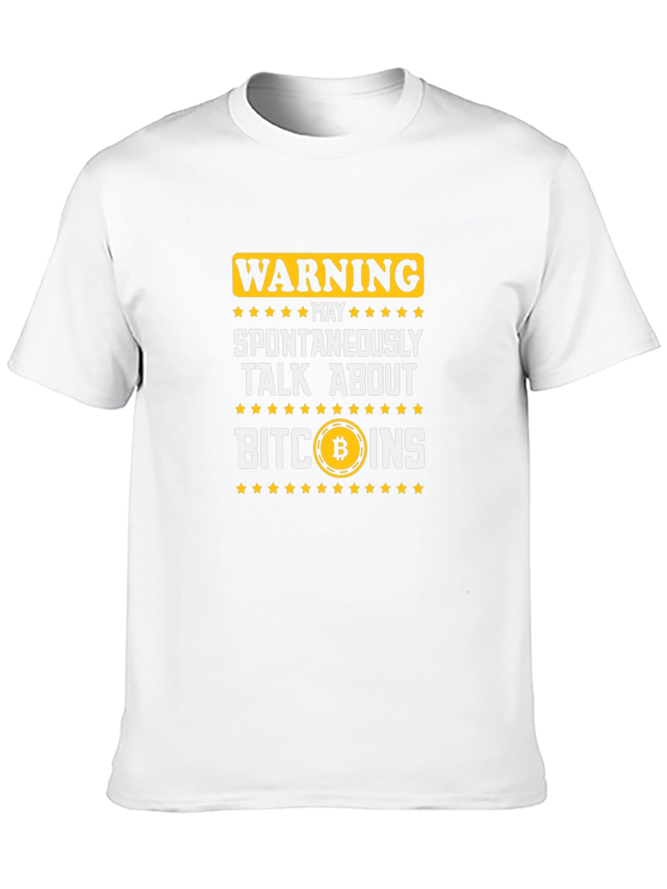 Warning May Spontaneously Talk About Bitcoins T-Shirt