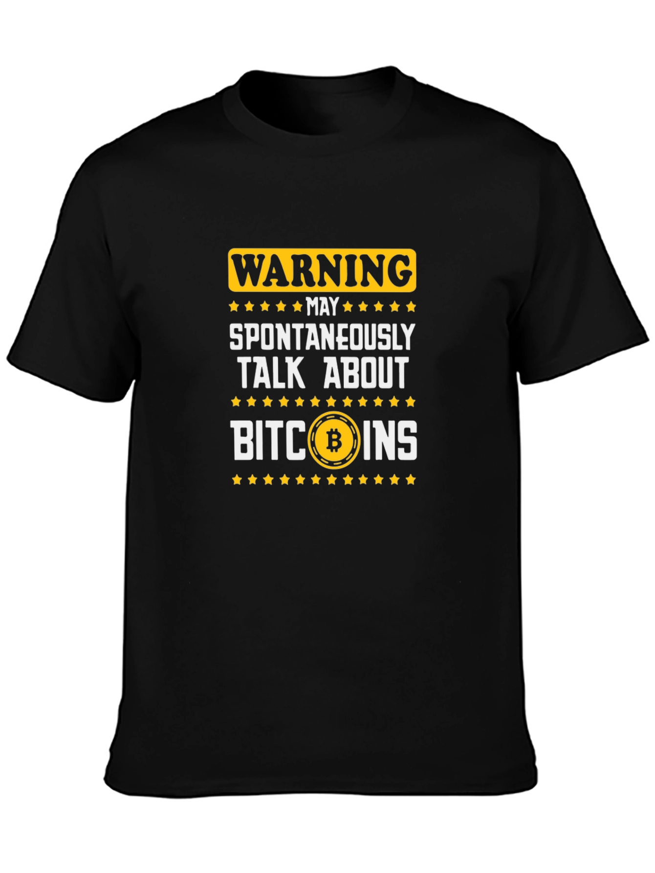 Warning May Spontaneously Talk About Bitcoins T-Shirt