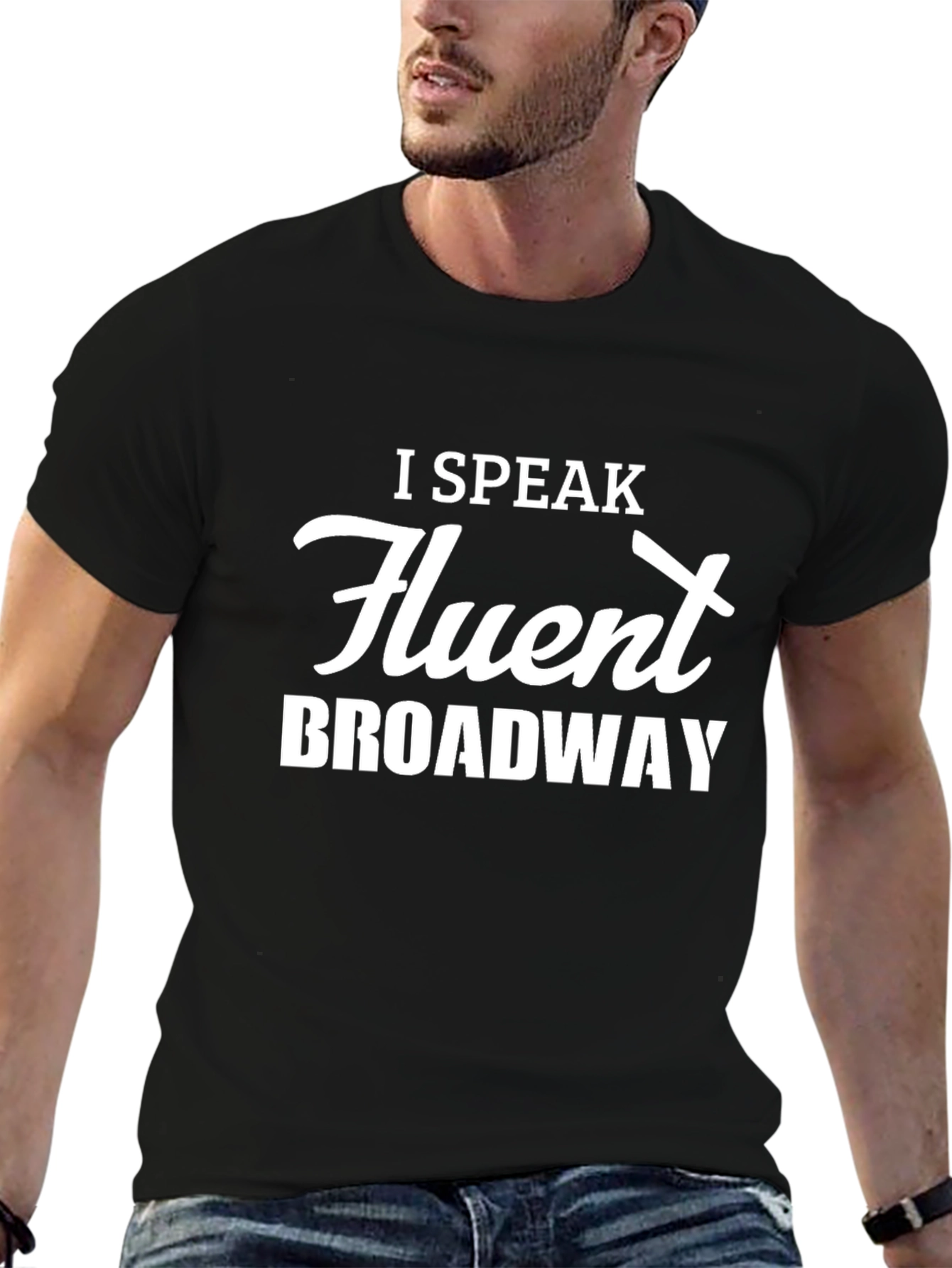 I Speak Fluent Broadway Black T-Shirt