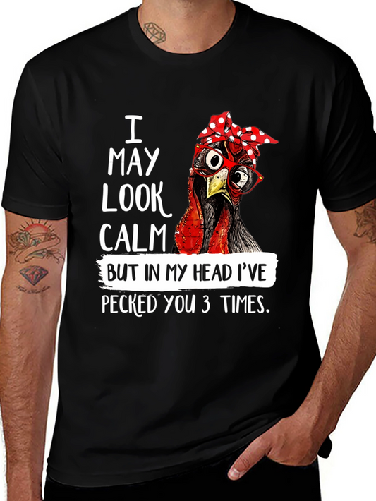 Funny Chicken T-Shirt - I May Look Calm Graphic Tee