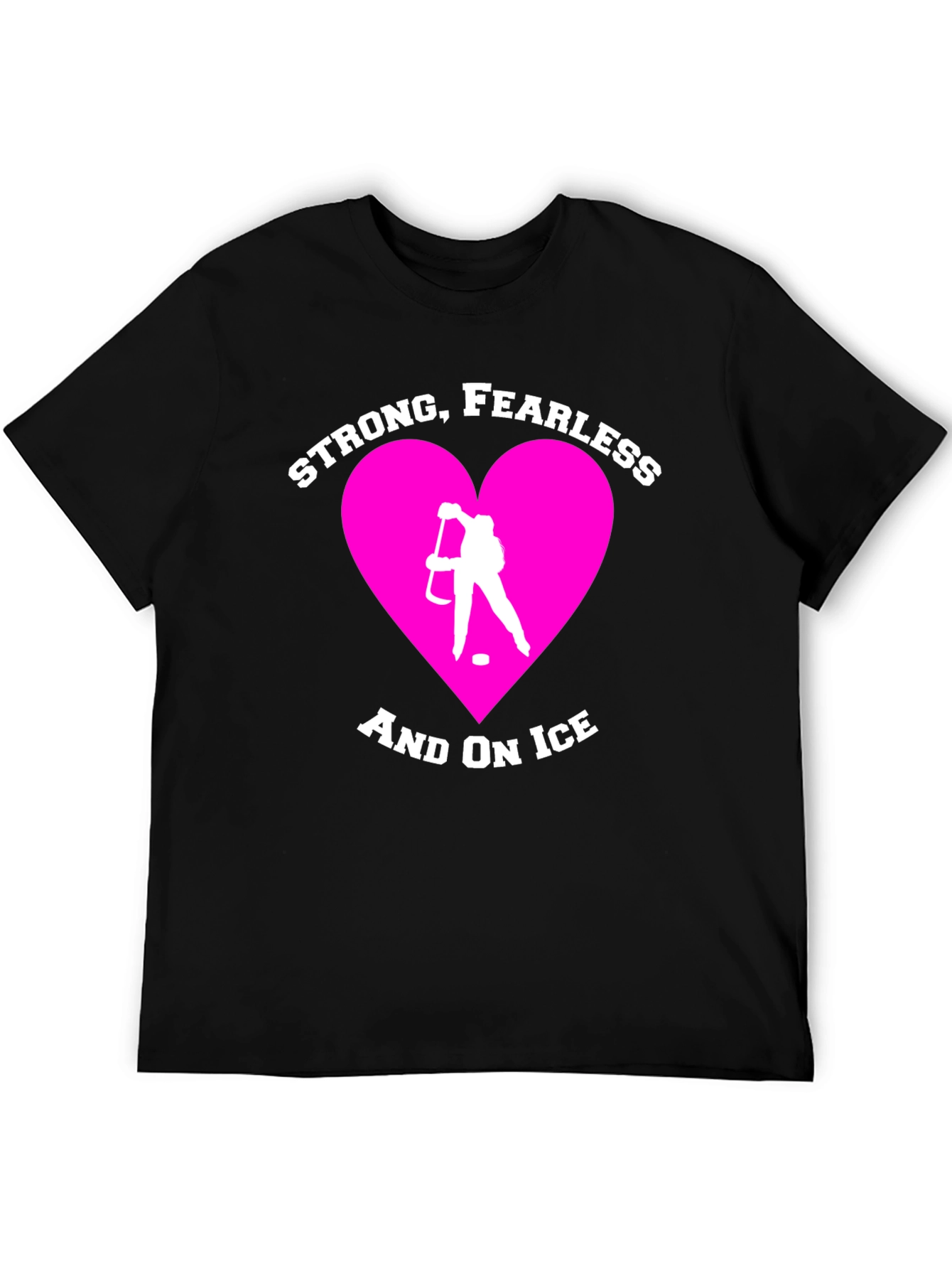 Strong Fearless Hockey Player T-Shirt