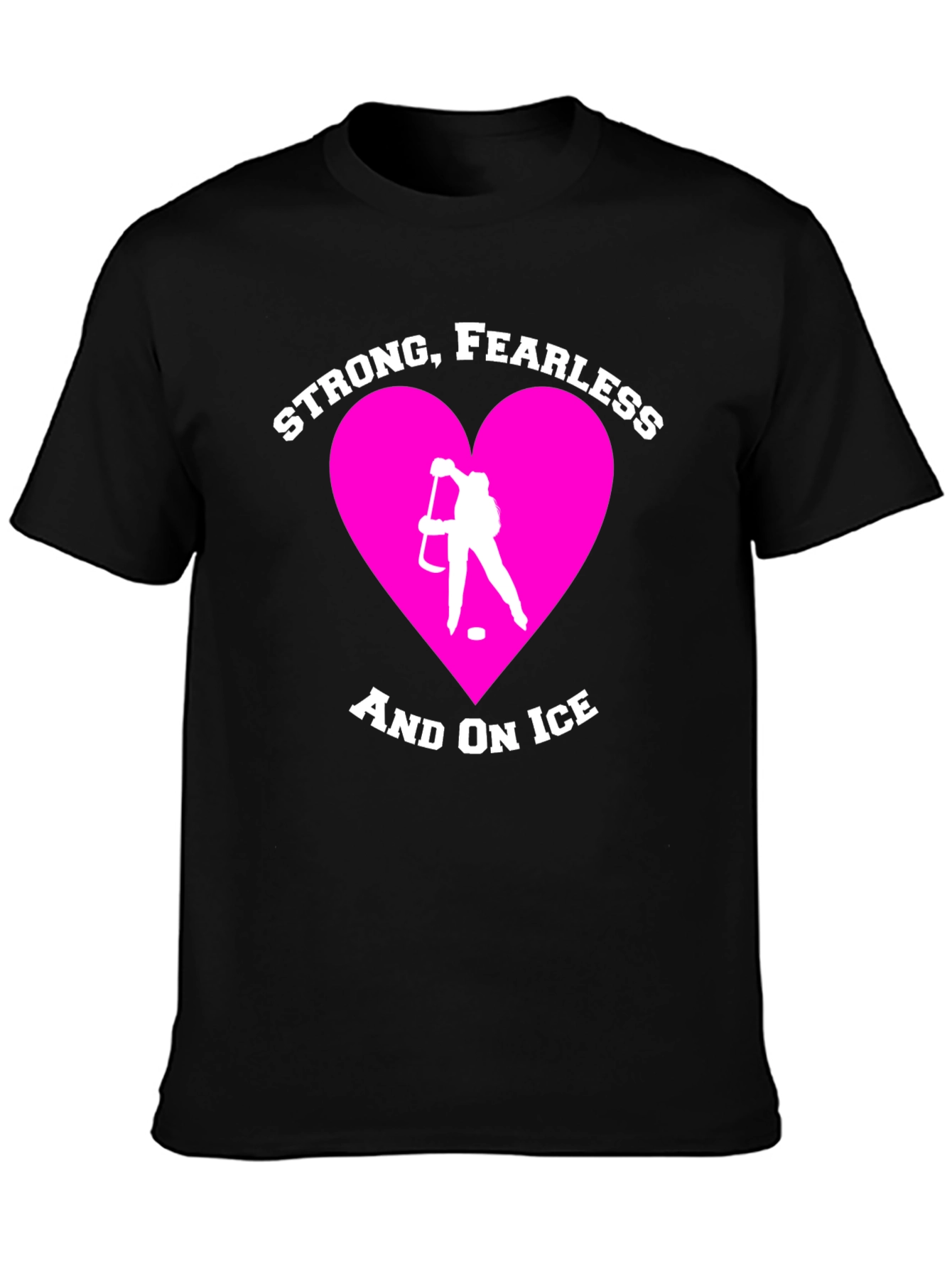 Strong Fearless Hockey Player T-Shirt