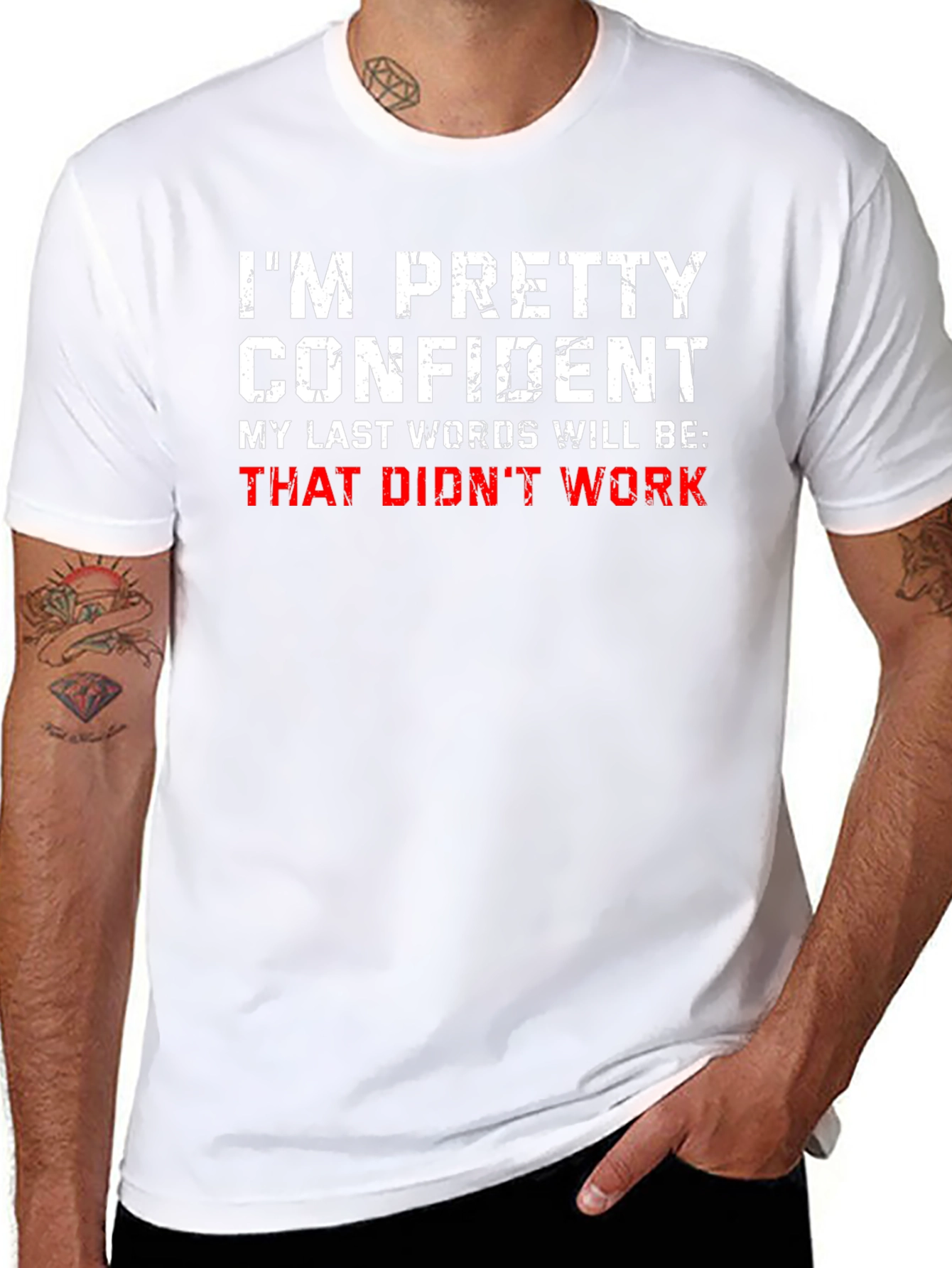 Funny Sarcastic T-Shirt - Im Pretty Confident...