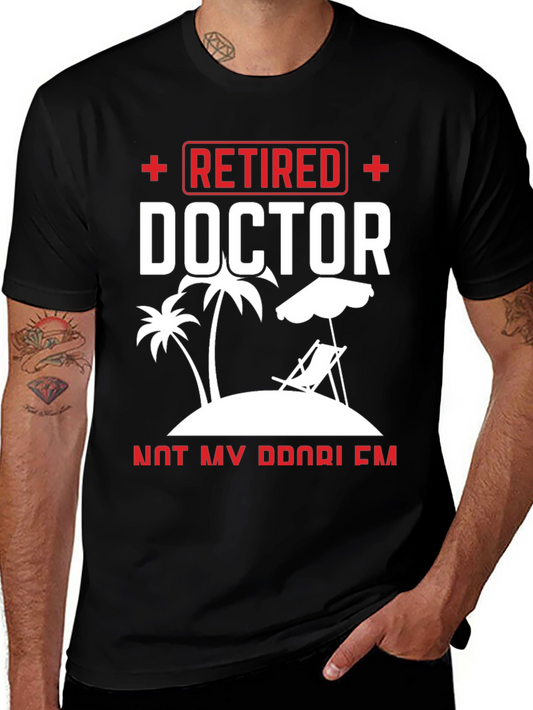 Retired Doctor T-Shirt - Paradise Found