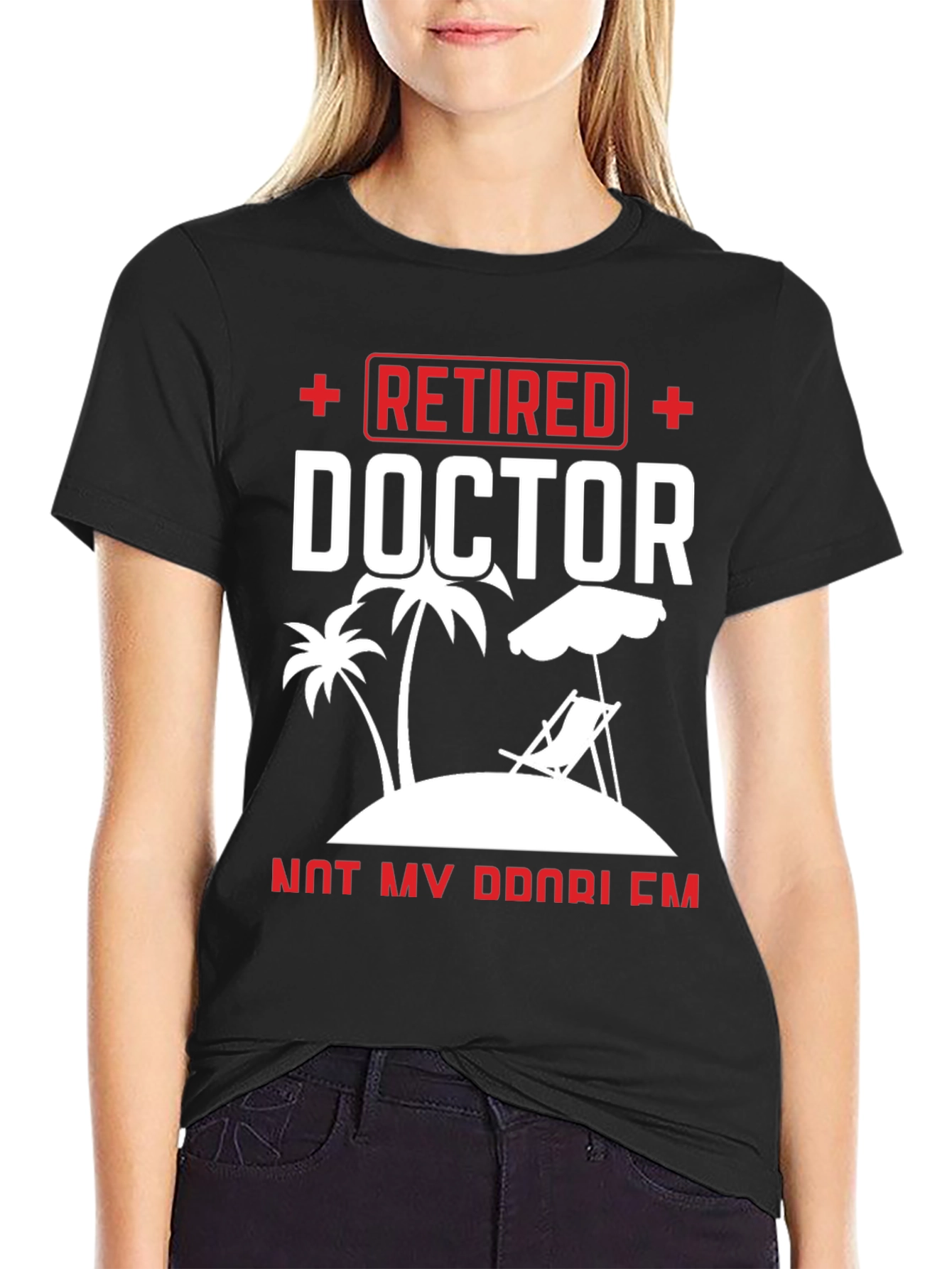 Retired Doctor T-Shirt - Paradise Found