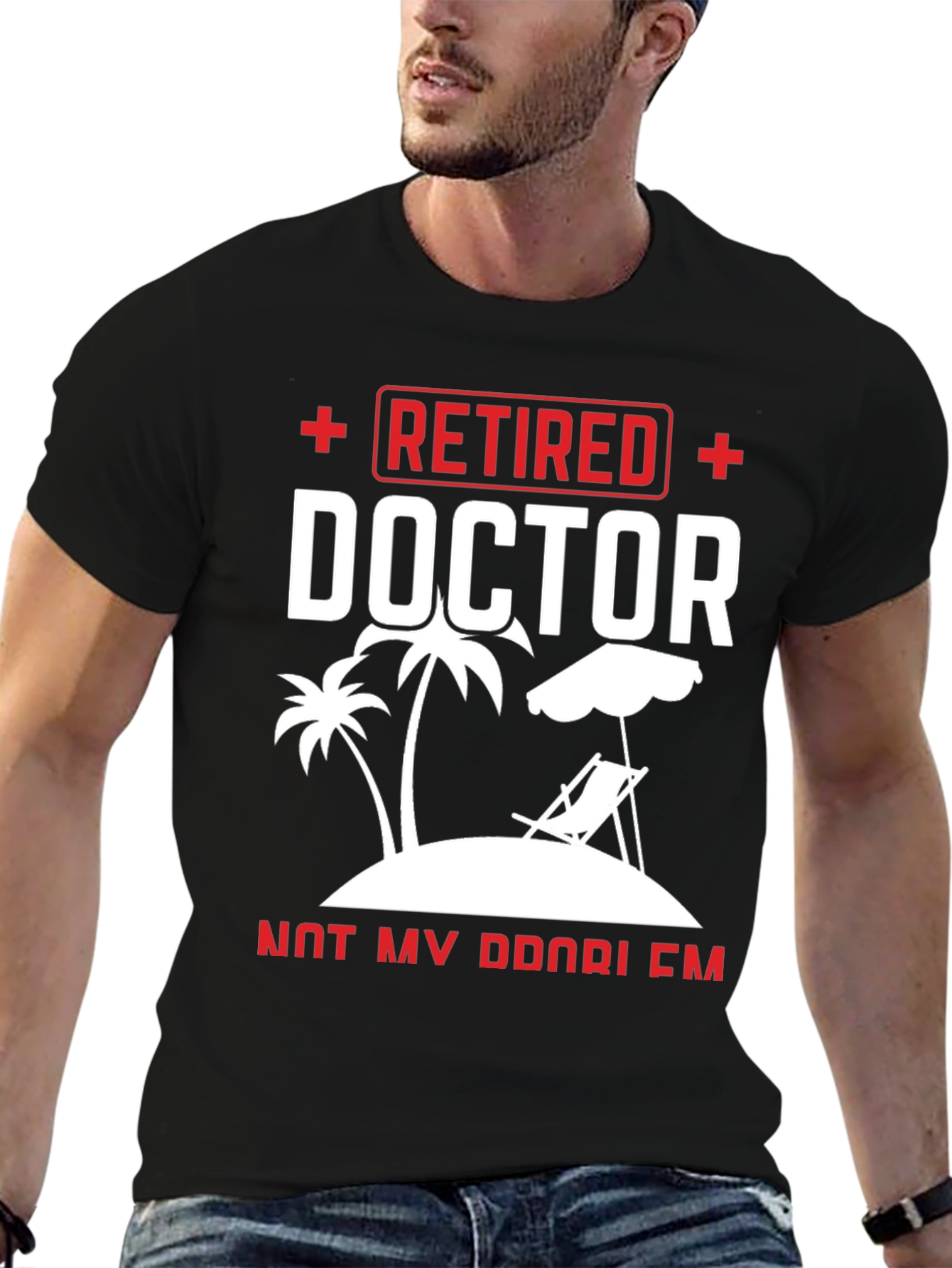 Retired Doctor T-Shirt - Paradise Found