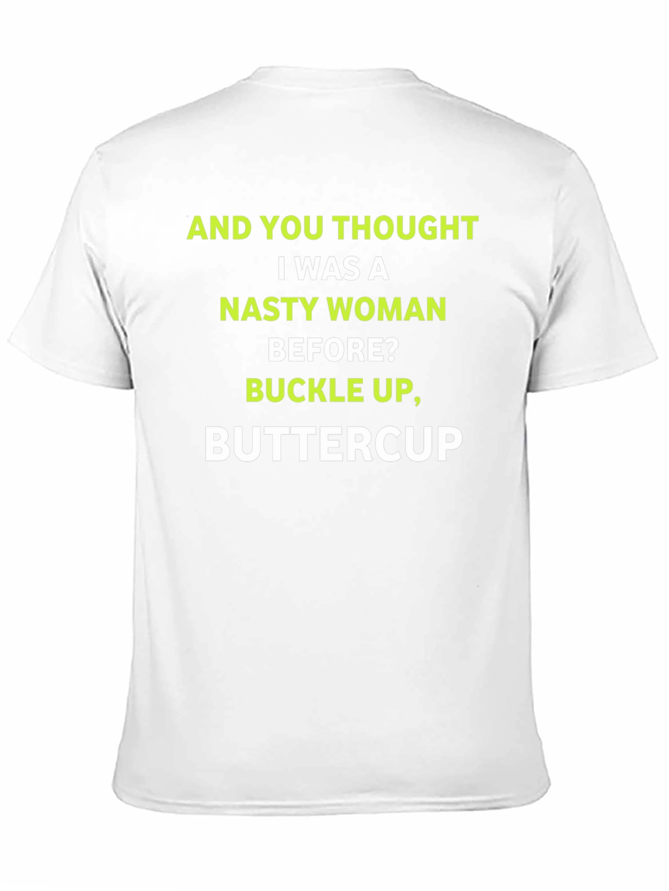 Nasty Woman Buttercup Graphic Tee