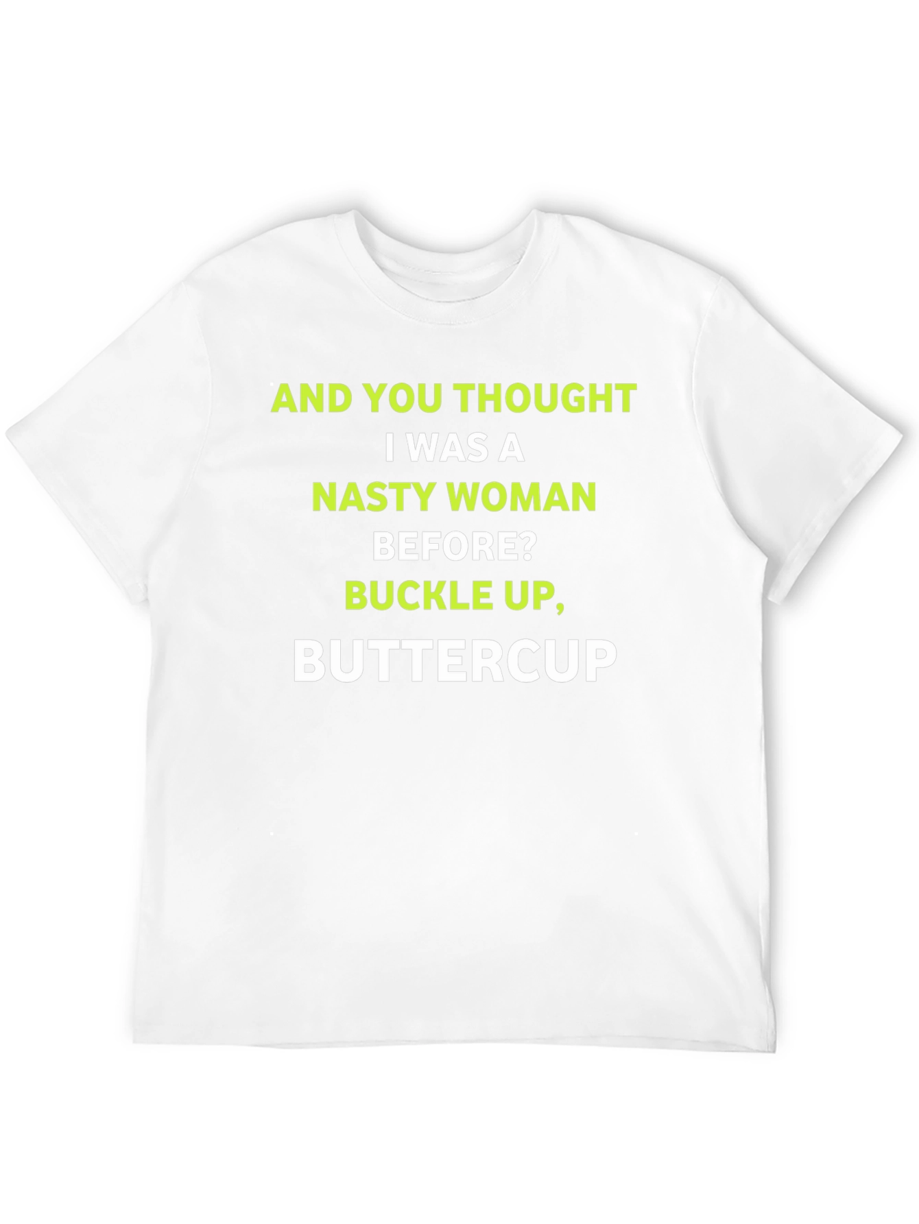 Nasty Woman Buttercup Graphic Tee