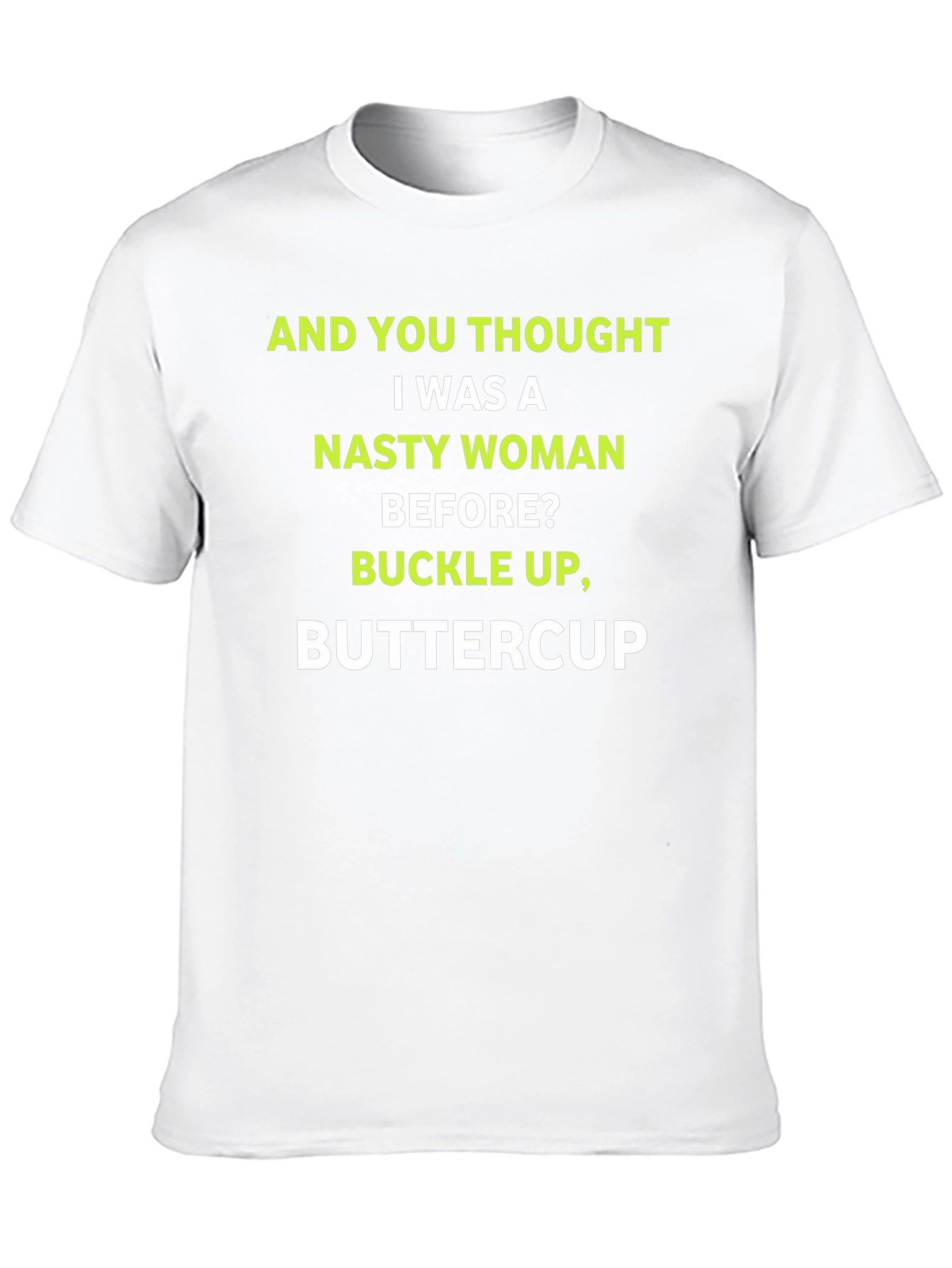Nasty Woman Buttercup Graphic Tee