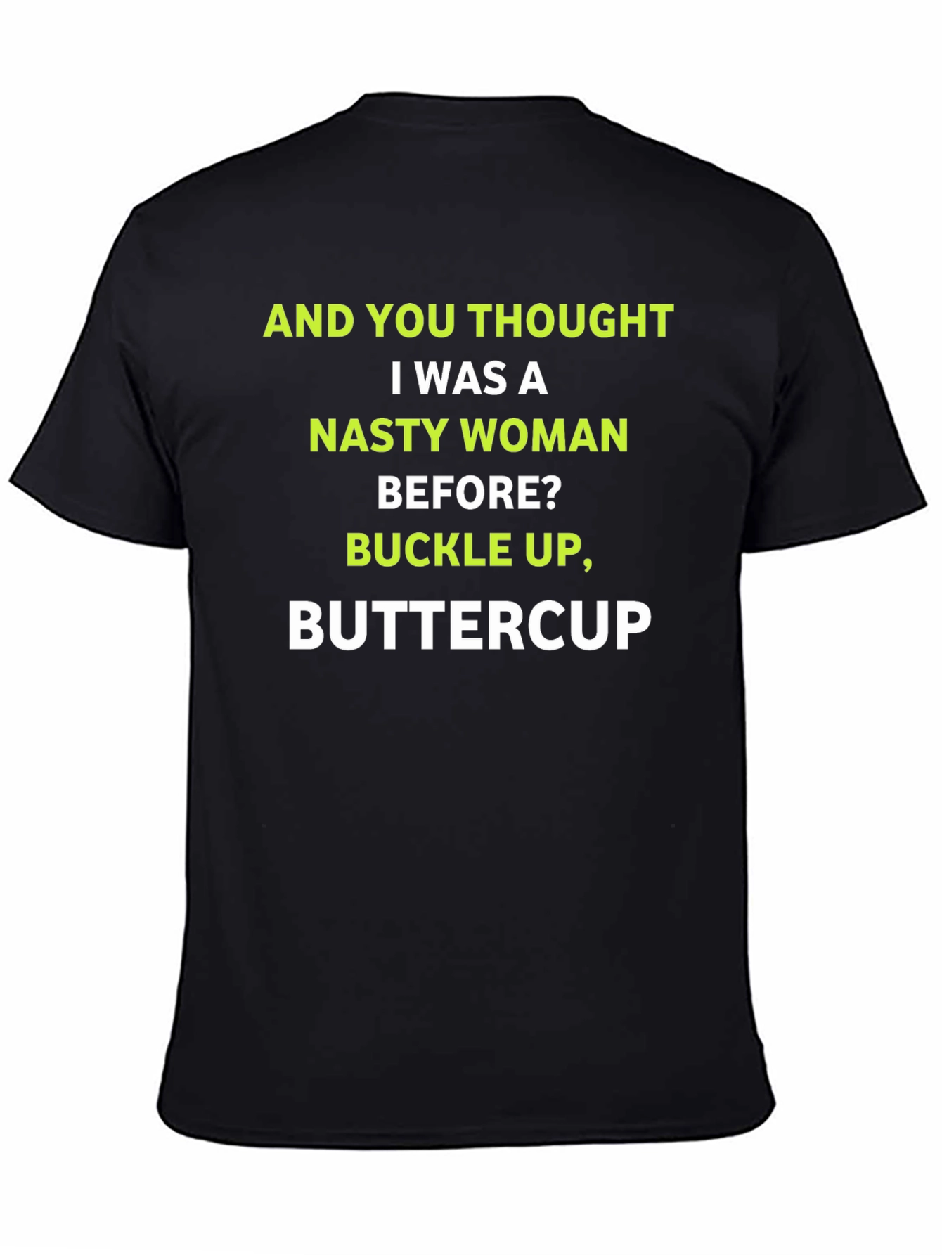 Nasty Woman Buttercup Graphic Tee