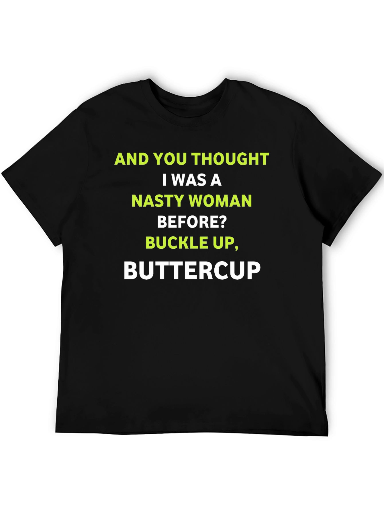 Nasty Woman Buttercup Graphic Tee