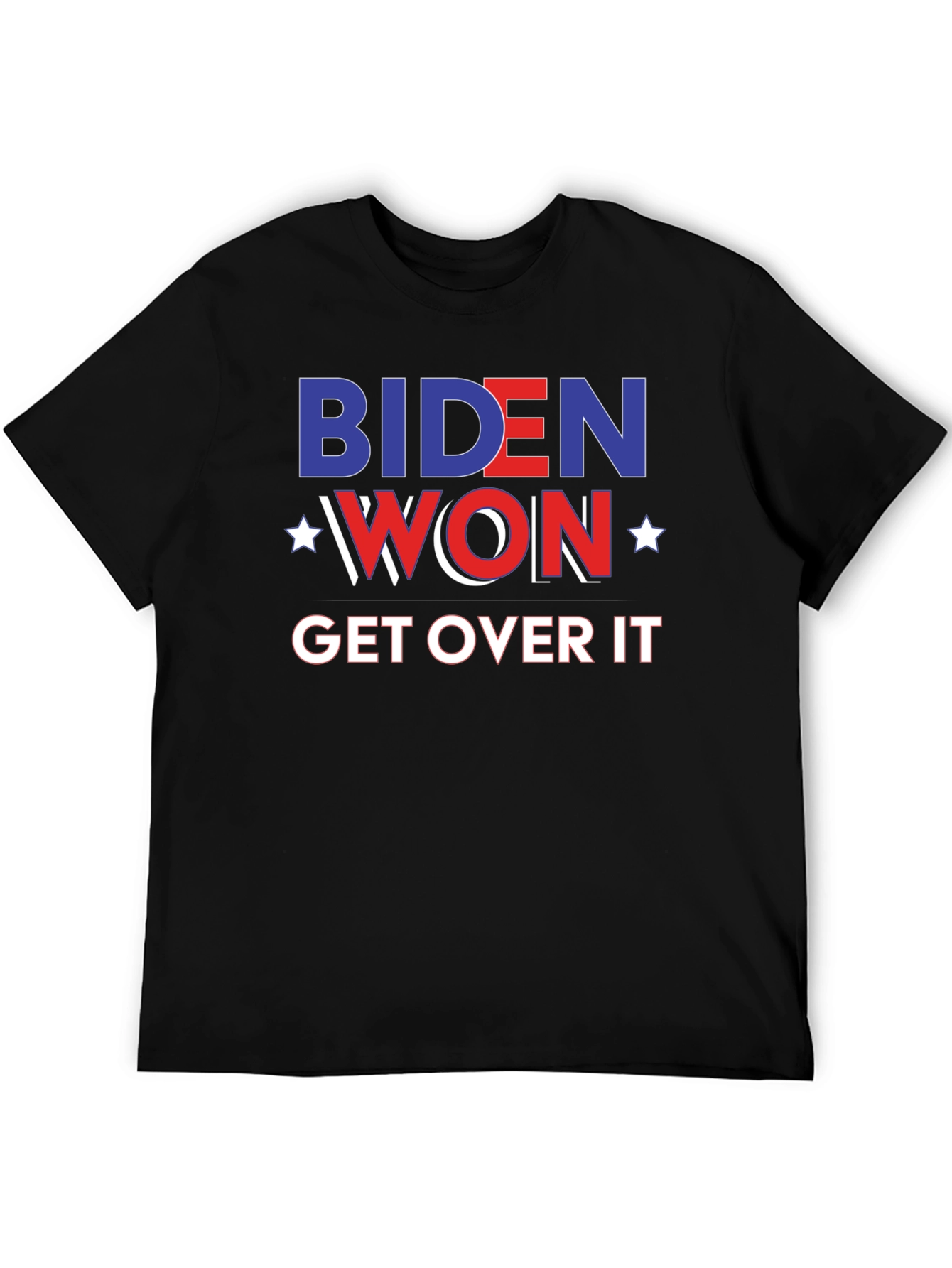 Biden Won Get Over It Black T-Shirt