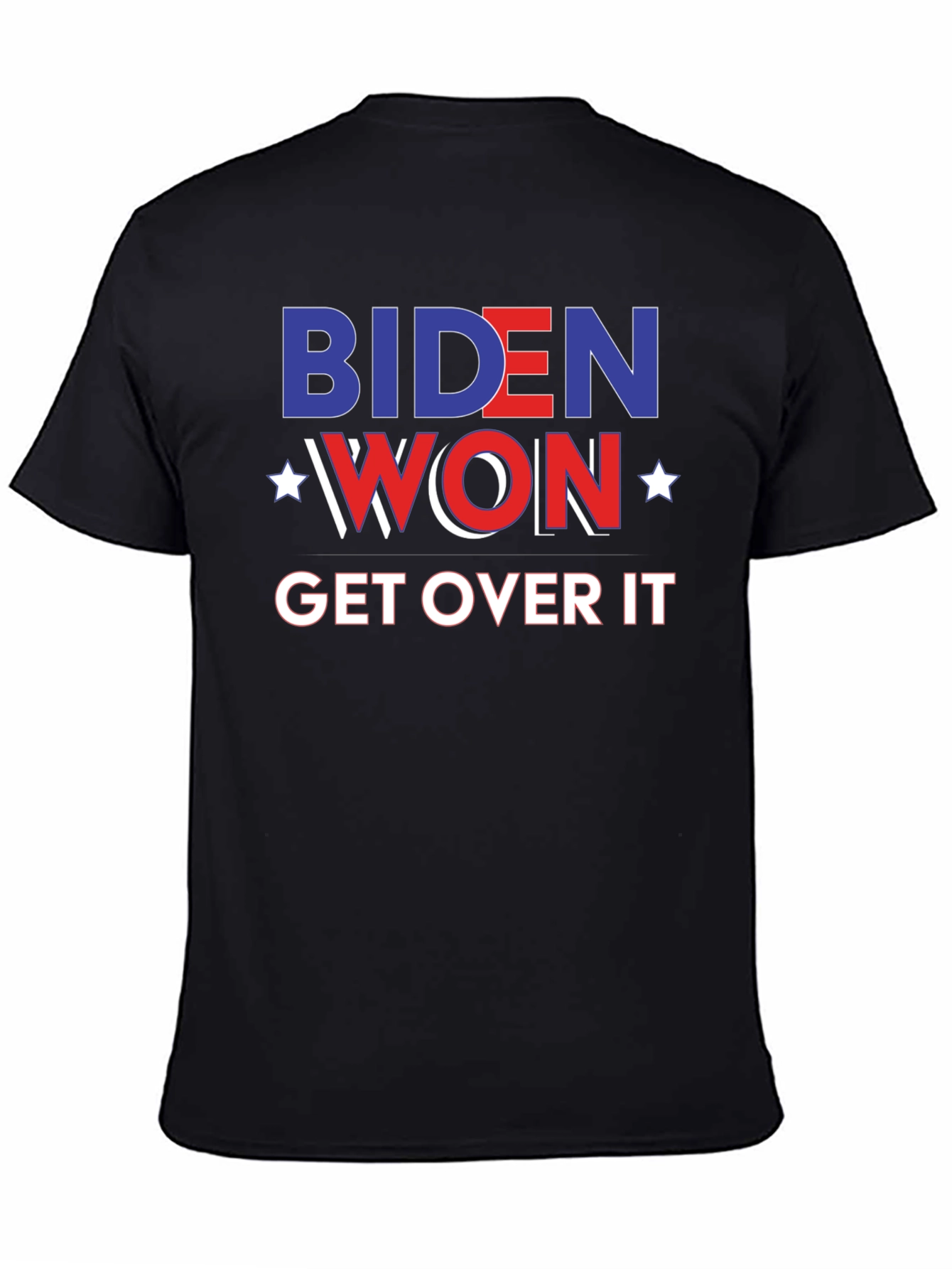 Biden Won Get Over It Black T-Shirt