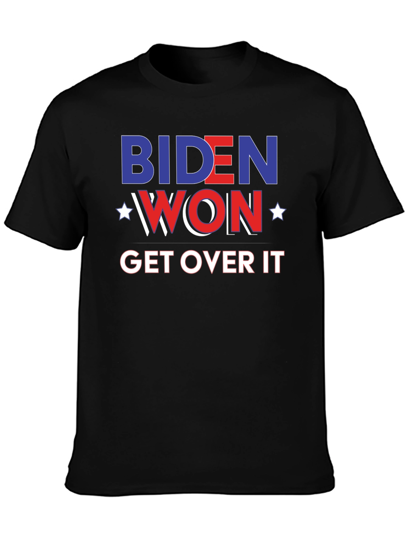 Biden Won Get Over It Black T-Shirt