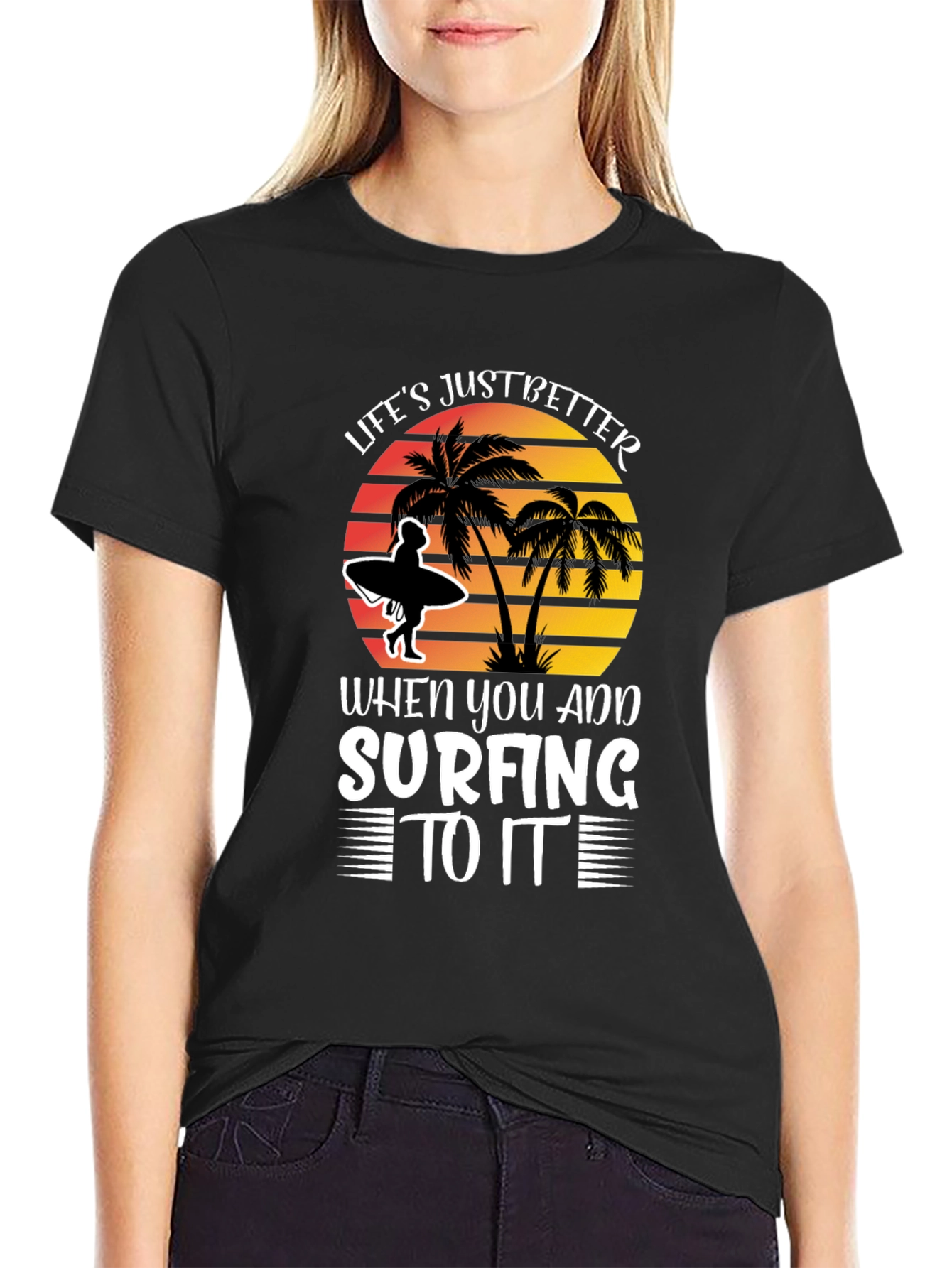 Lifes Just Better Surfing T-Shirt