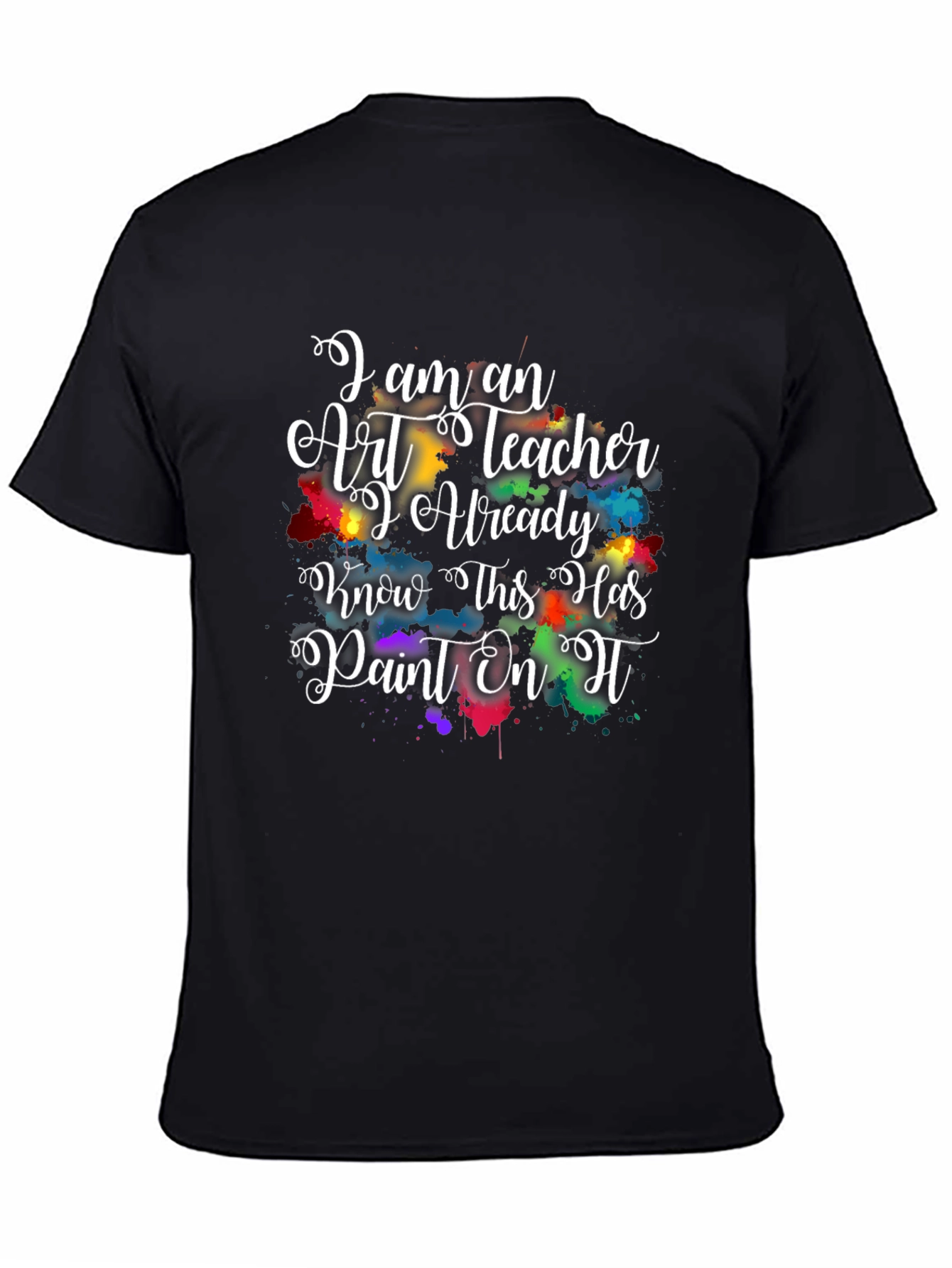 Art Teacher Paint Splatter Graphic Tee