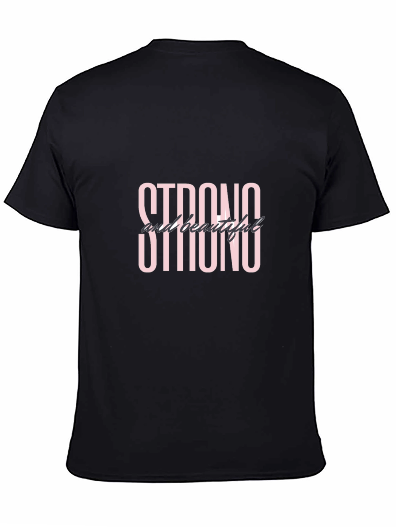 Strong and Beautiful Black Graphic T-Shirt