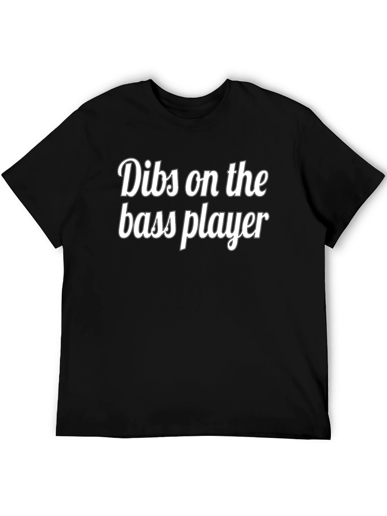Dibs on the Bass Player Black Graphic T-Shirt