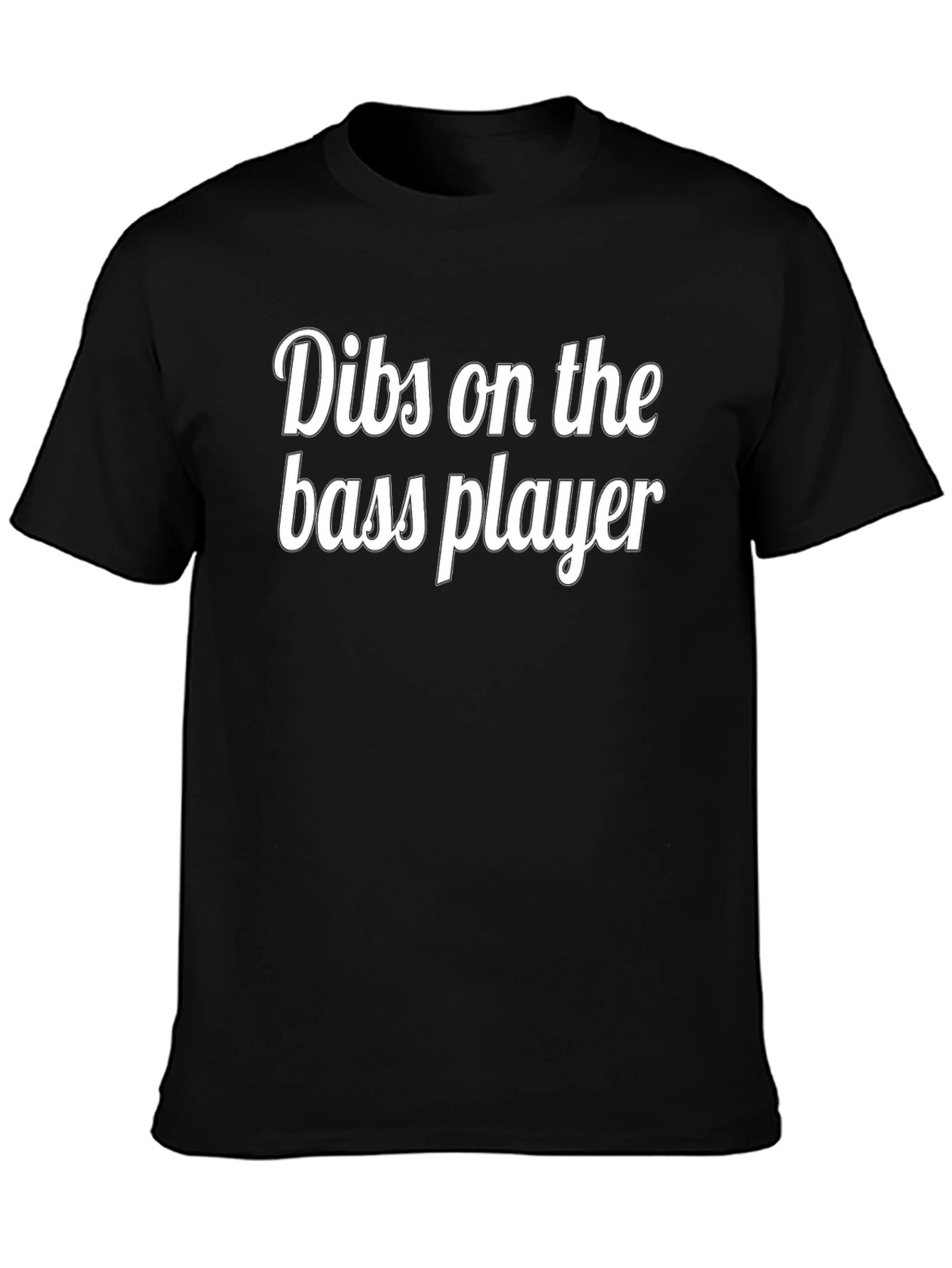 Dibs on the Bass Player Black Graphic T-Shirt