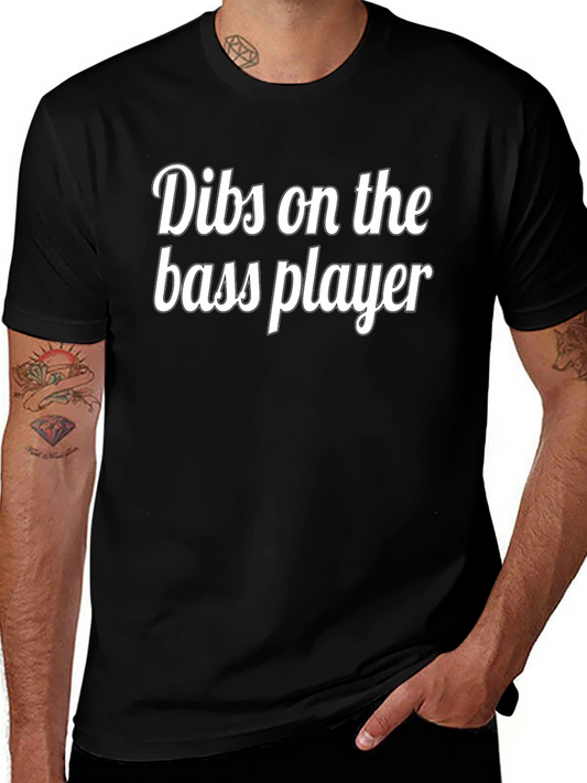 Dibs on the Bass Player Black Graphic T-Shirt
