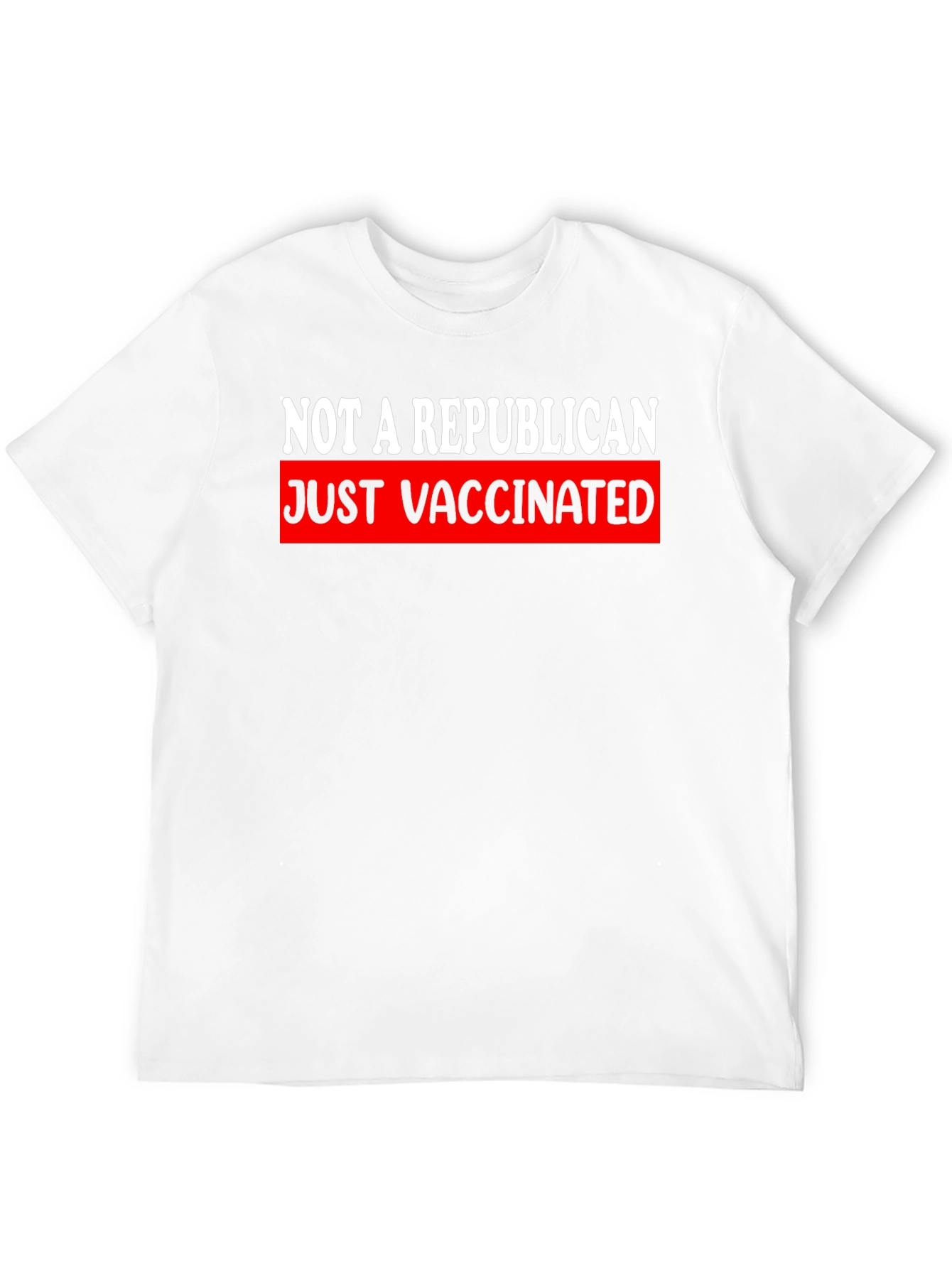 Just Vaccinated Tee - Not a Republican T-Shirt