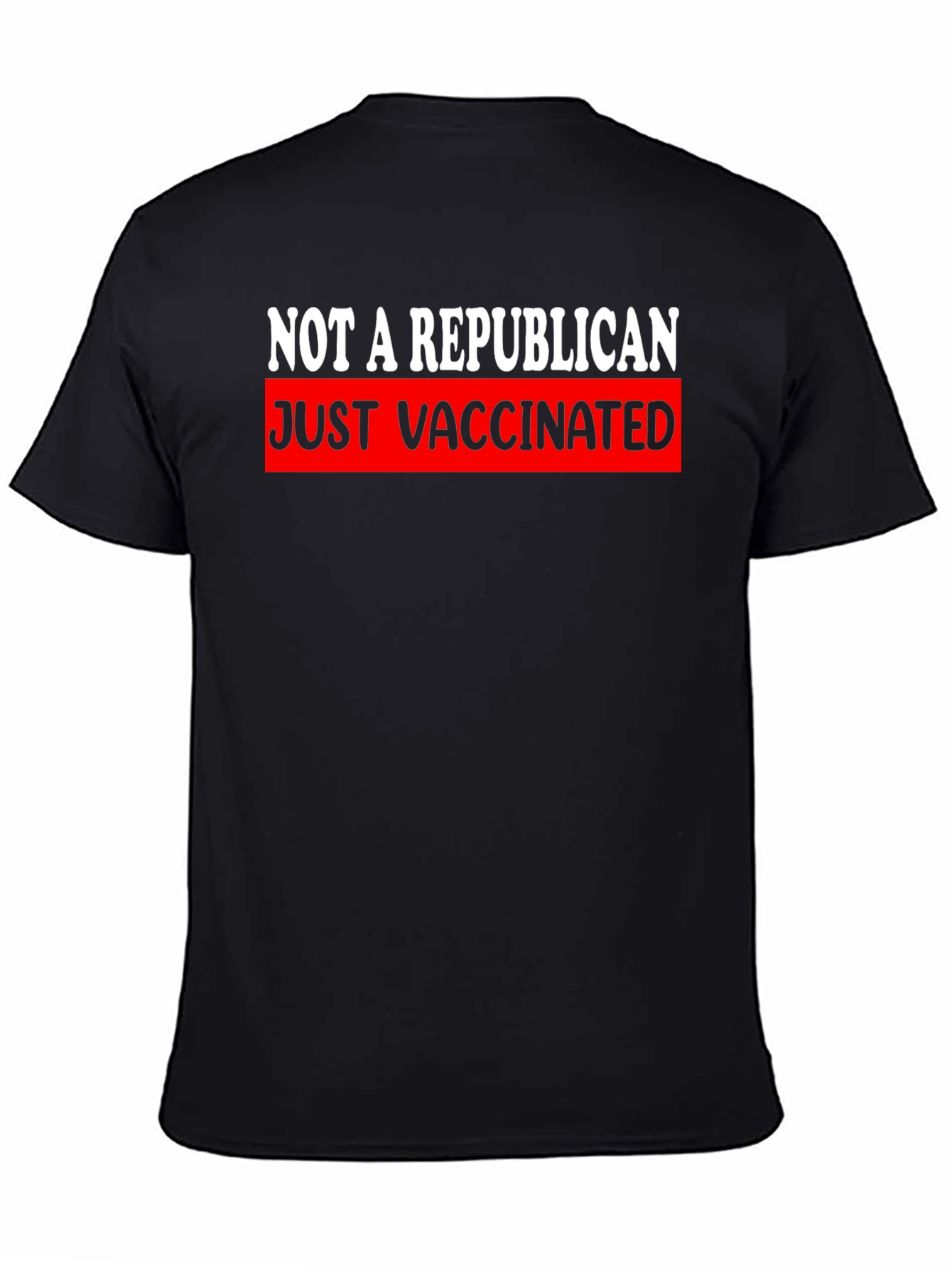 Just Vaccinated Tee - Not a Republican T-Shirt