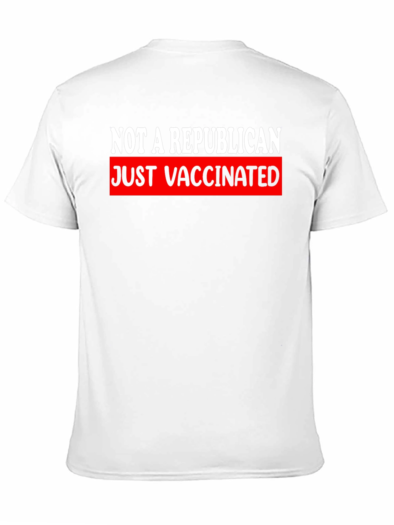 Just Vaccinated Tee - Not a Republican T-Shirt