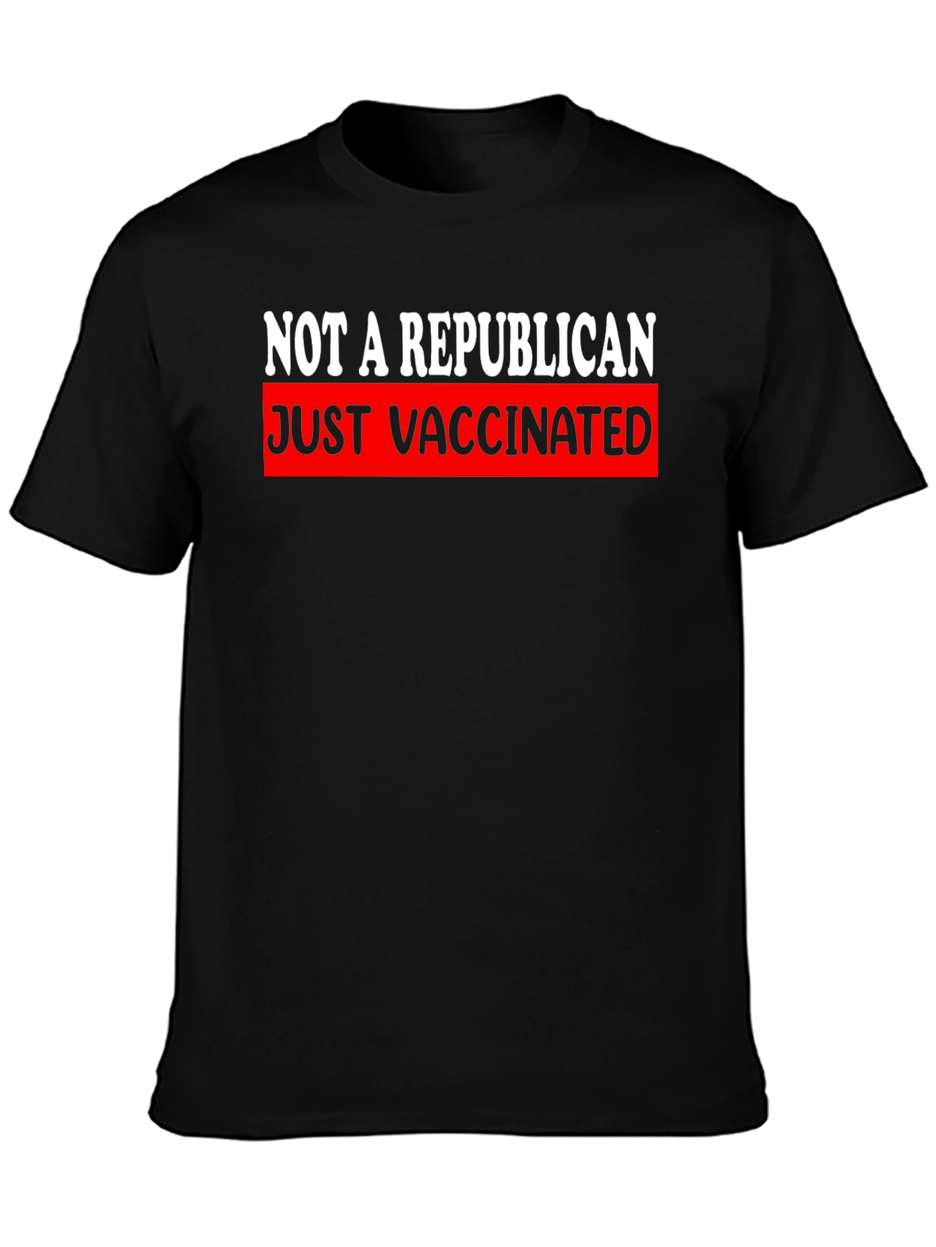 Just Vaccinated Tee - Not a Republican T-Shirt