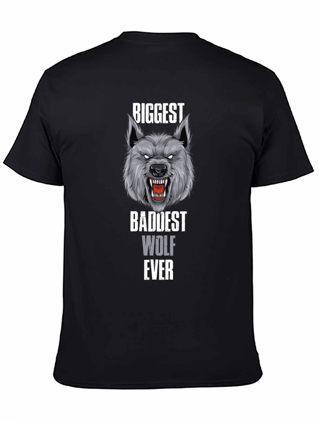 Biggest Baddest Wolf Ever T-Shirt