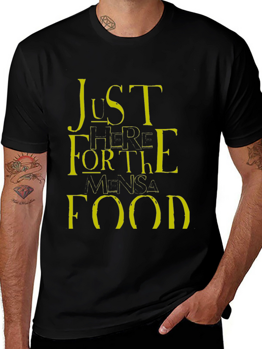 Just Here for the Mensa Food T-Shirt - Black